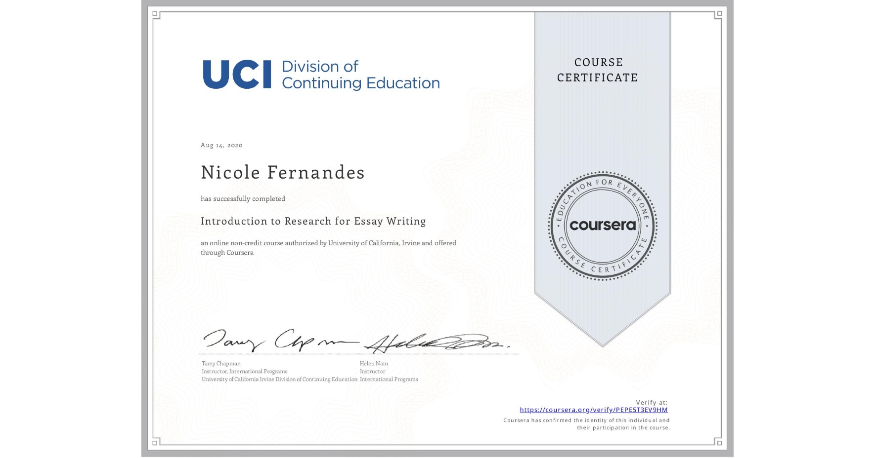 View certificate for Nicole Fernandes, Introduction to Research for Essay Writing, an online non-credit course authorized by University of California, Irvine and offered through Coursera
