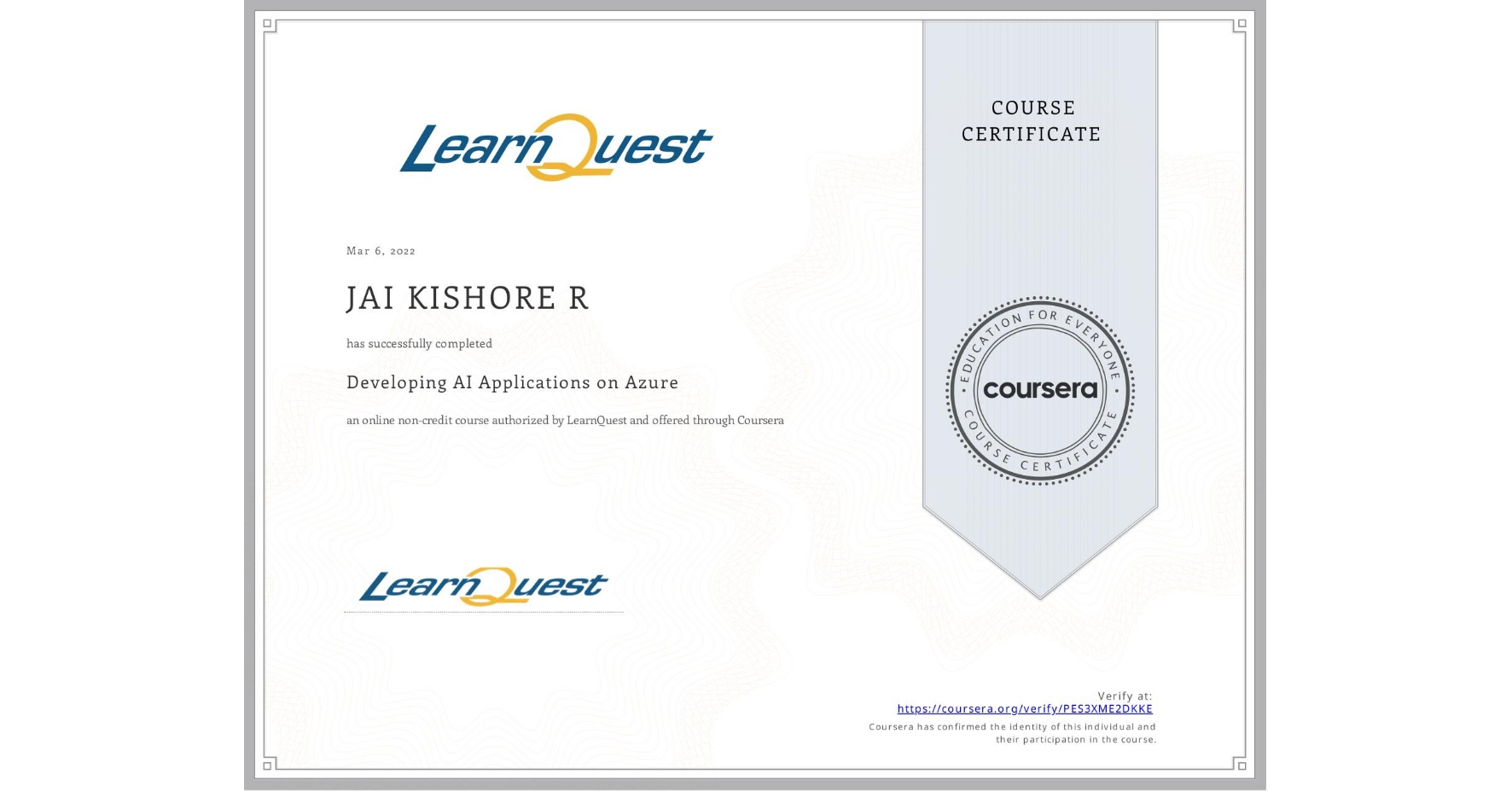 View certificate for JAI KISHORE R, Developing AI Applications on Azure, an online non-credit course authorized by LearnQuest and offered through Coursera