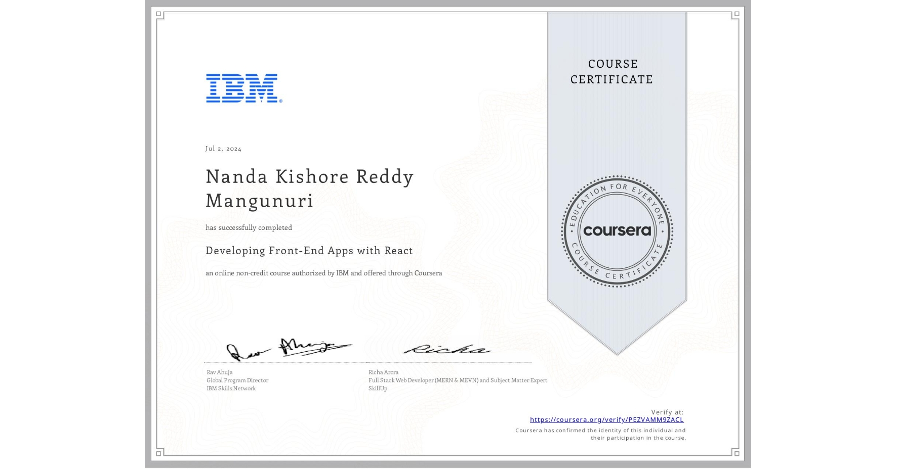 View certificate for Nanda Kishore Reddy Mangunuri, Developing Front-End Apps with React, an online non-credit course authorized by IBM and offered through Coursera