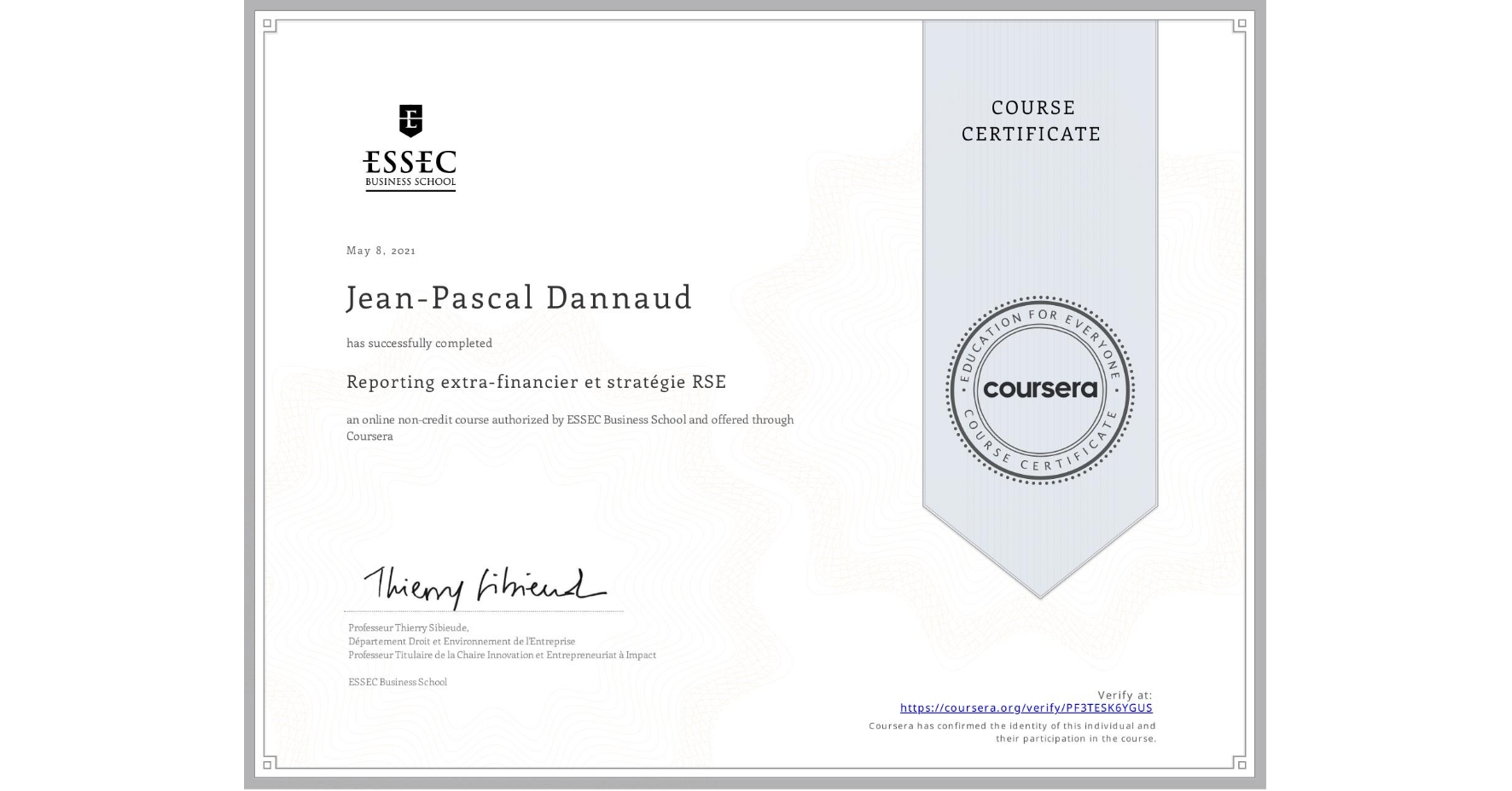 View certificate for Jean-Pascal Dannaud, Reporting extra-financier et stratégie RSE, an online non-credit course authorized by ESSEC Business School and offered through Coursera