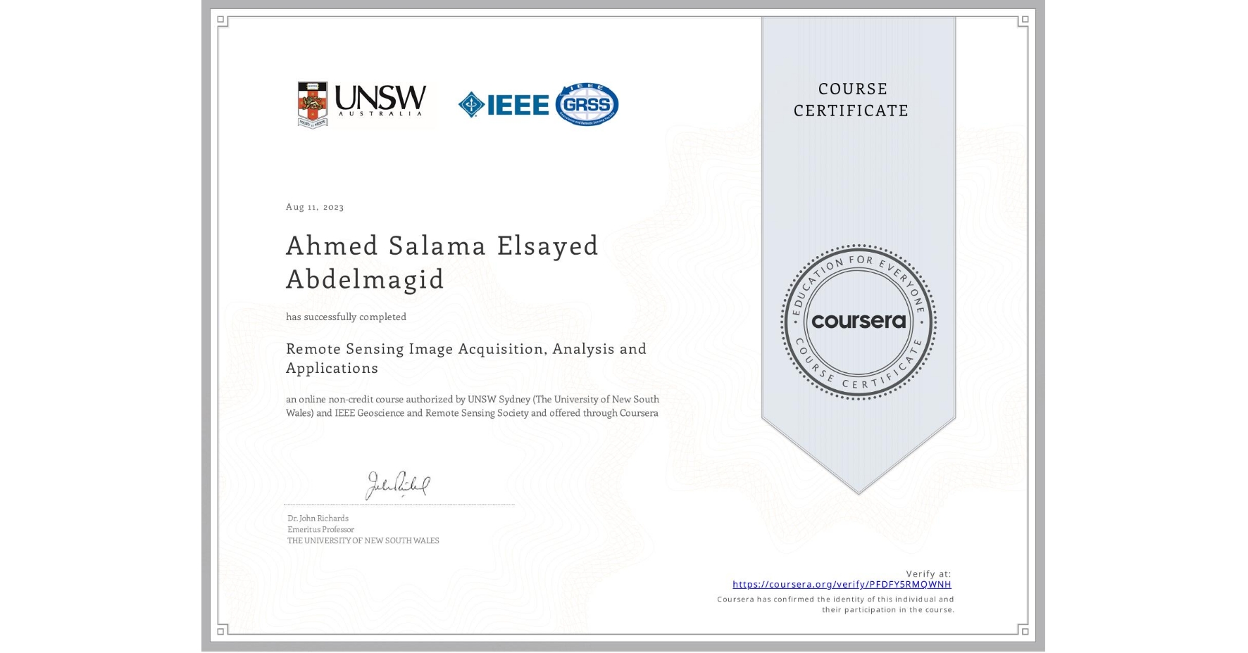 View certificate for Ahmed Salama Elsayed Abdelmagid, Remote Sensing Image Acquisition, Analysis and Applications, an online non-credit course authorized by UNSW Sydney (The University of New South Wales) & IEEE Geoscience and Remote Sensing Society and offered through Coursera