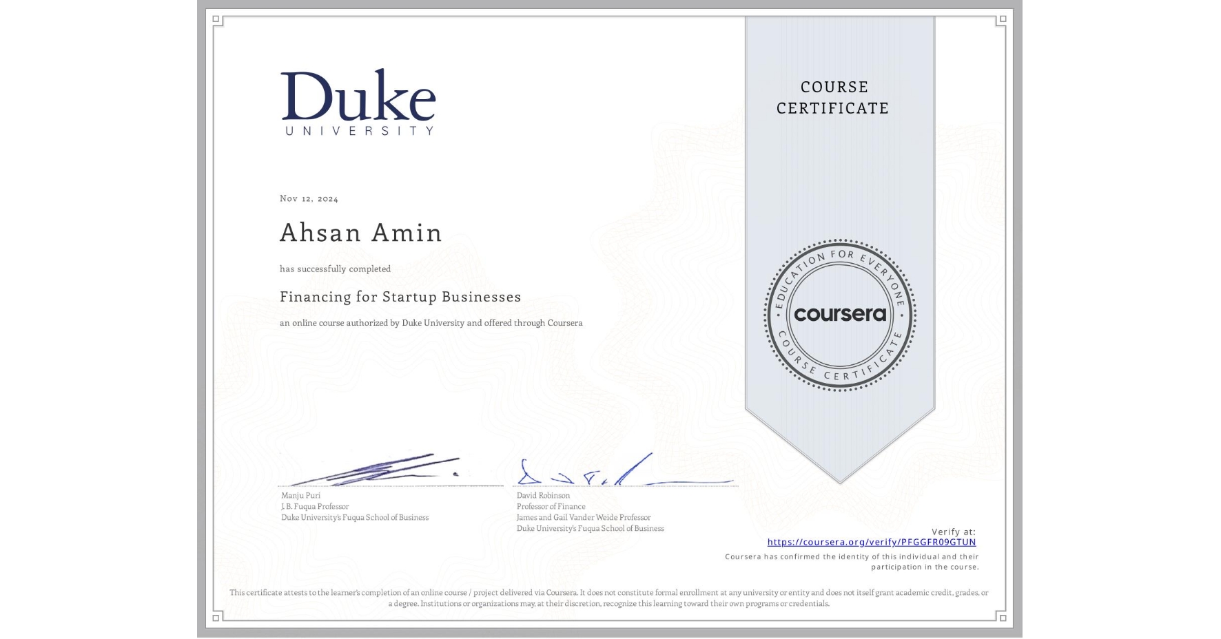 View certificate for Ahsan Amin, Financing for Startup Businesses, an online non-credit course authorized by Duke University and offered through Coursera