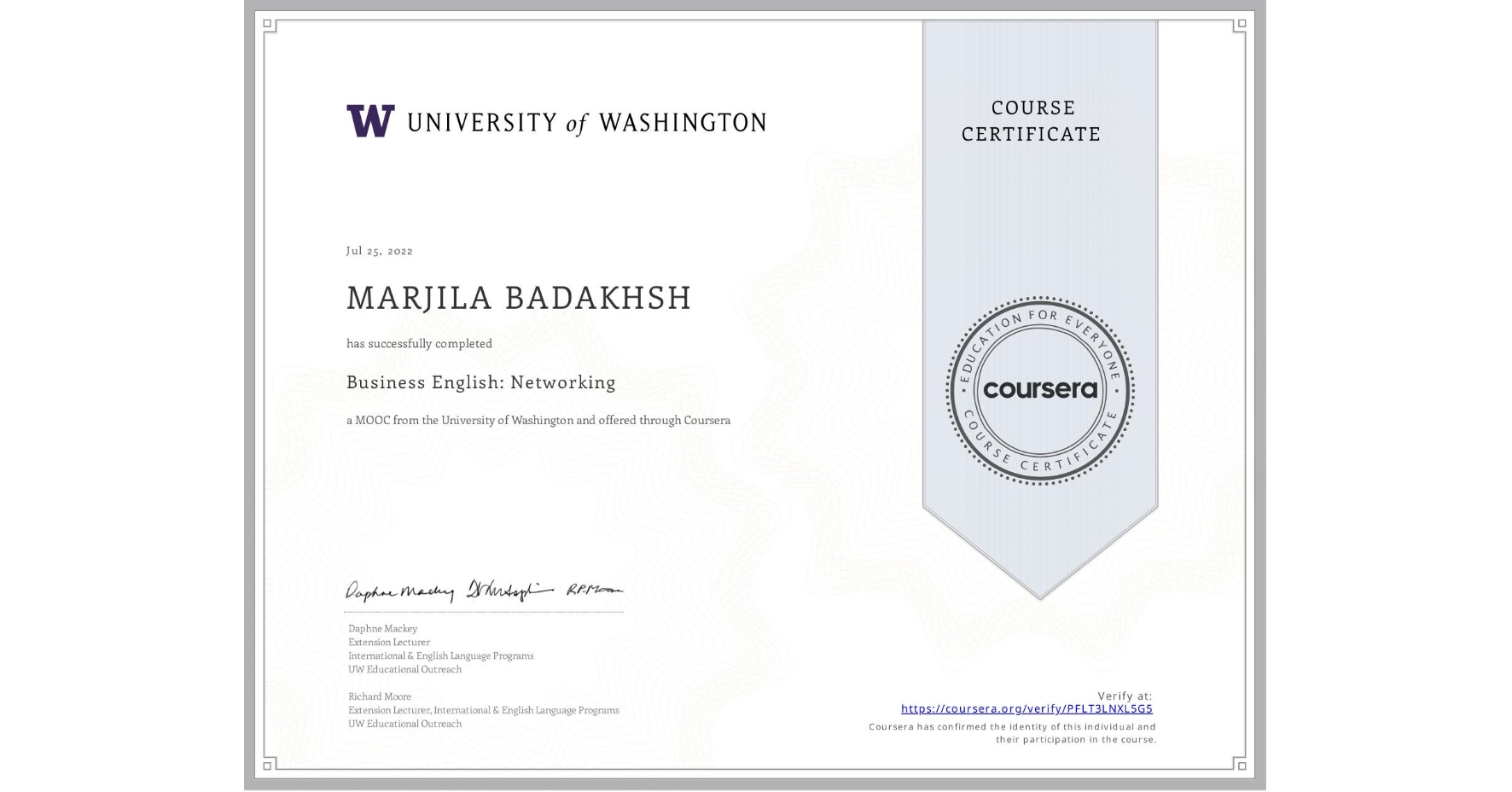View certificate for MARJILA BADAKHSH, Business English: Networking, an online non-credit course authorized by University of Washington and offered through Coursera