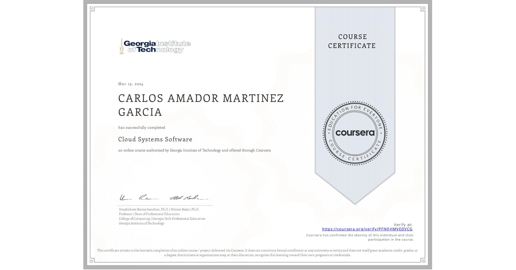 View certificate for CARLOS AMADOR MARTINEZ GARCIA, Cloud Systems Software, an online non-credit course authorized by Georgia Institute of Technology and offered through Coursera
