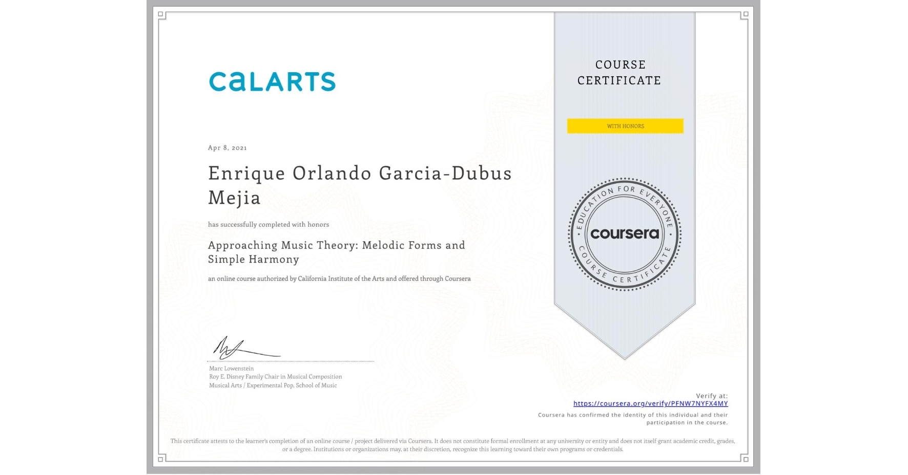 View certificate for Enrique Orlando Garcia-Dubus Mejia, Approaching Music Theory: Melodic Forms and Simple Harmony, an online non-credit course authorized by California Institute of the Arts and offered through Coursera