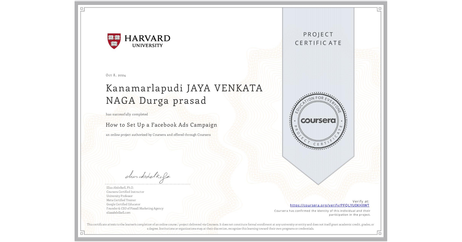 View certificate for Kanamarlapudi JAYA VENKATA NAGA Durga prasad , How to Set Up a Facebook Ads Campaign, an online non-credit course authorized by Coursera and offered through Coursera