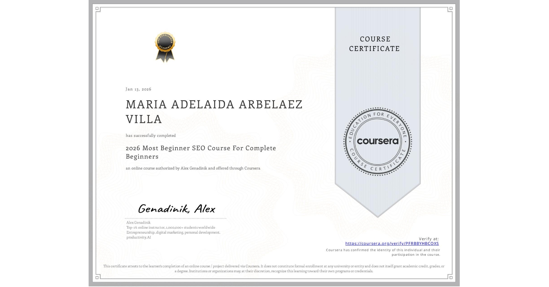View certificate for MARIA ADELAIDA ARBELAEZ VILLA, 2026 Most Beginner SEO Course For Complete Beginners, an online non-credit course authorized by Alex Genadinik and offered through Coursera