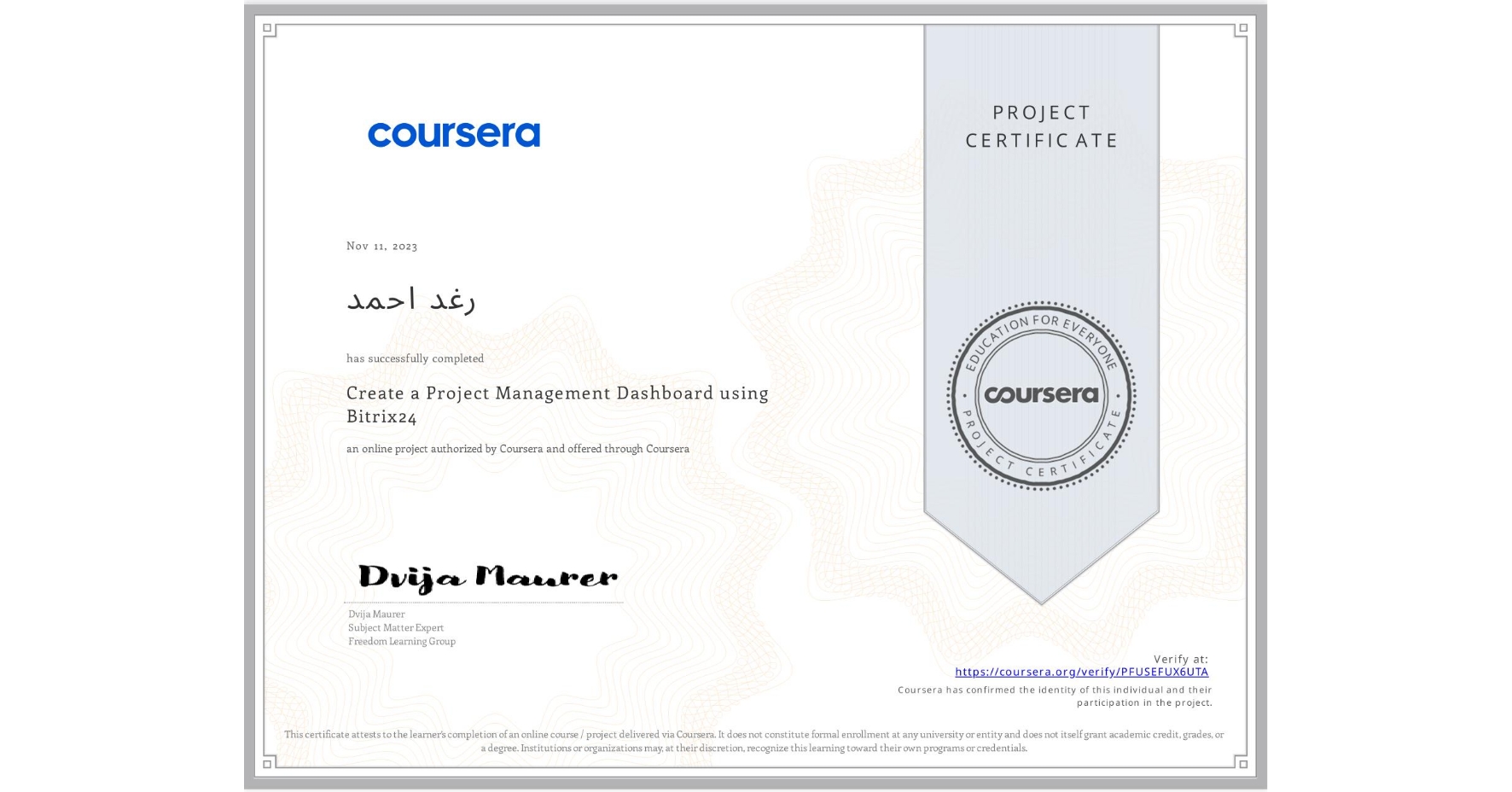 View certificate for رغد احمد, Create a Project Management Dashboard using Bitrix24, an online non-credit course authorized by Coursera and offered through Coursera