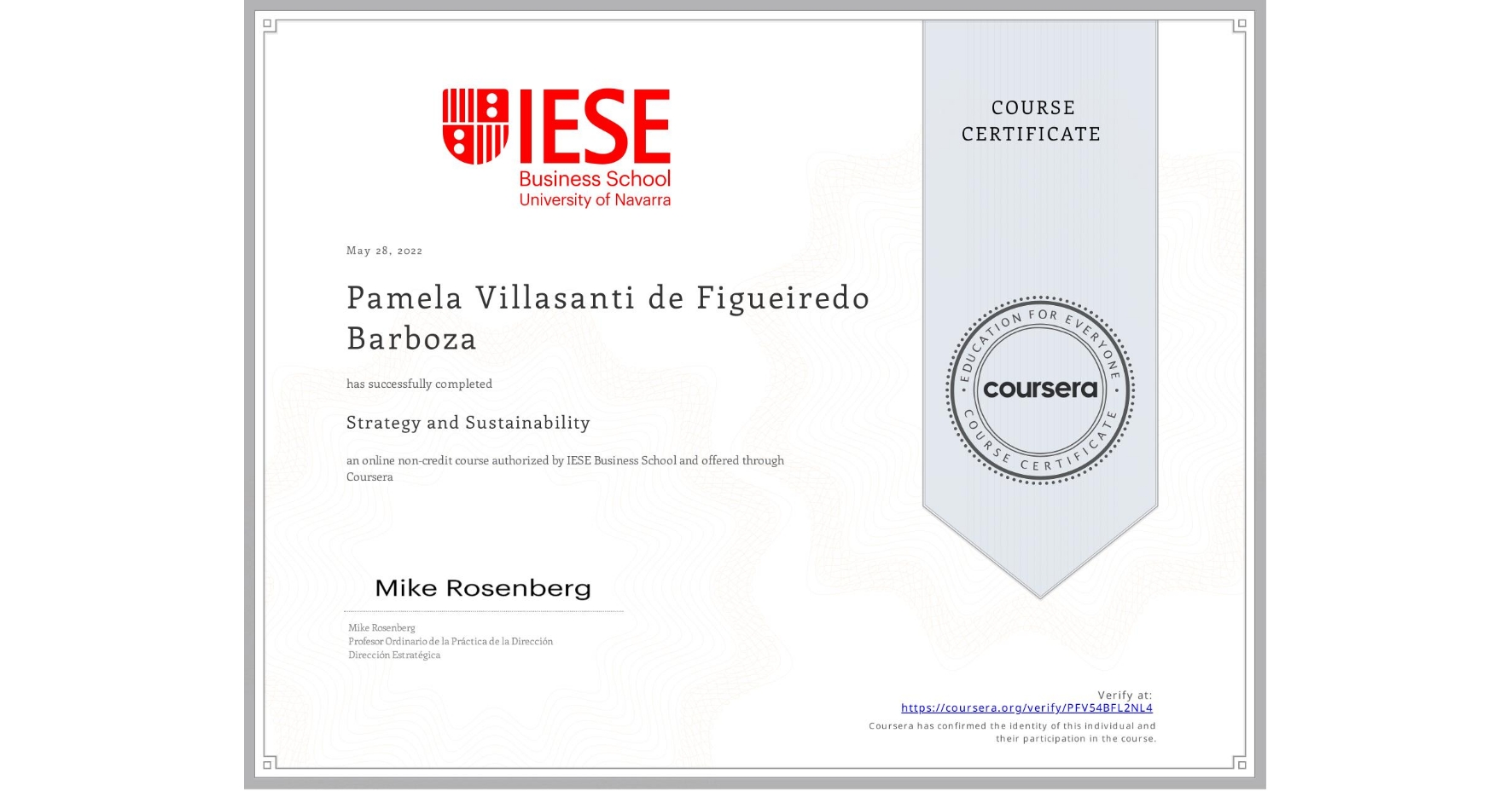 View certificate for Pamela Villasanti de Figueiredo Barboza, Strategy and Sustainability, an online non-credit course authorized by IESE Business School and offered through Coursera