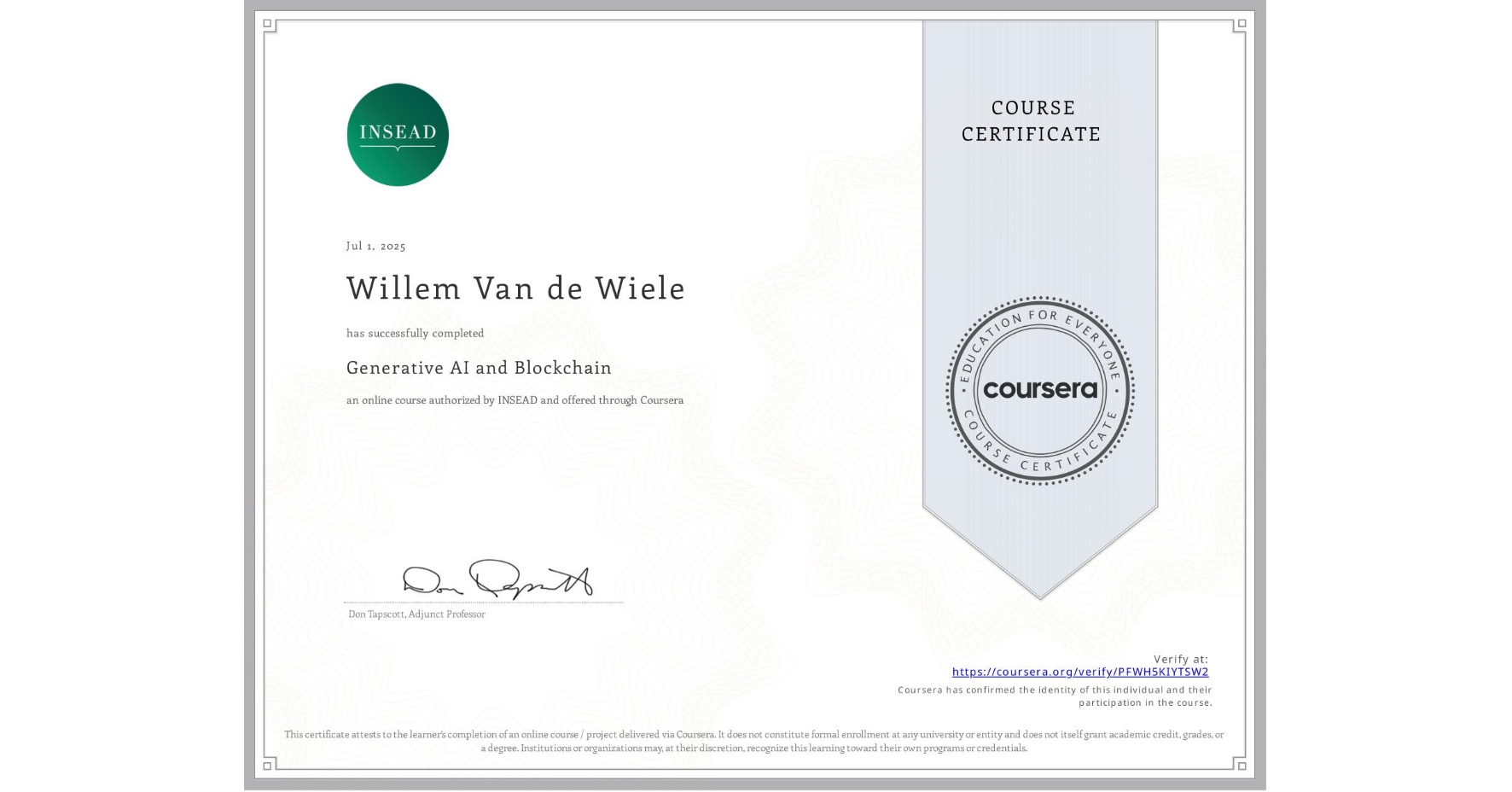 View certificate for Willem Van de Wiele, Generative AI and Blockchain, an online non-credit course authorized by INSEAD and offered through Coursera
