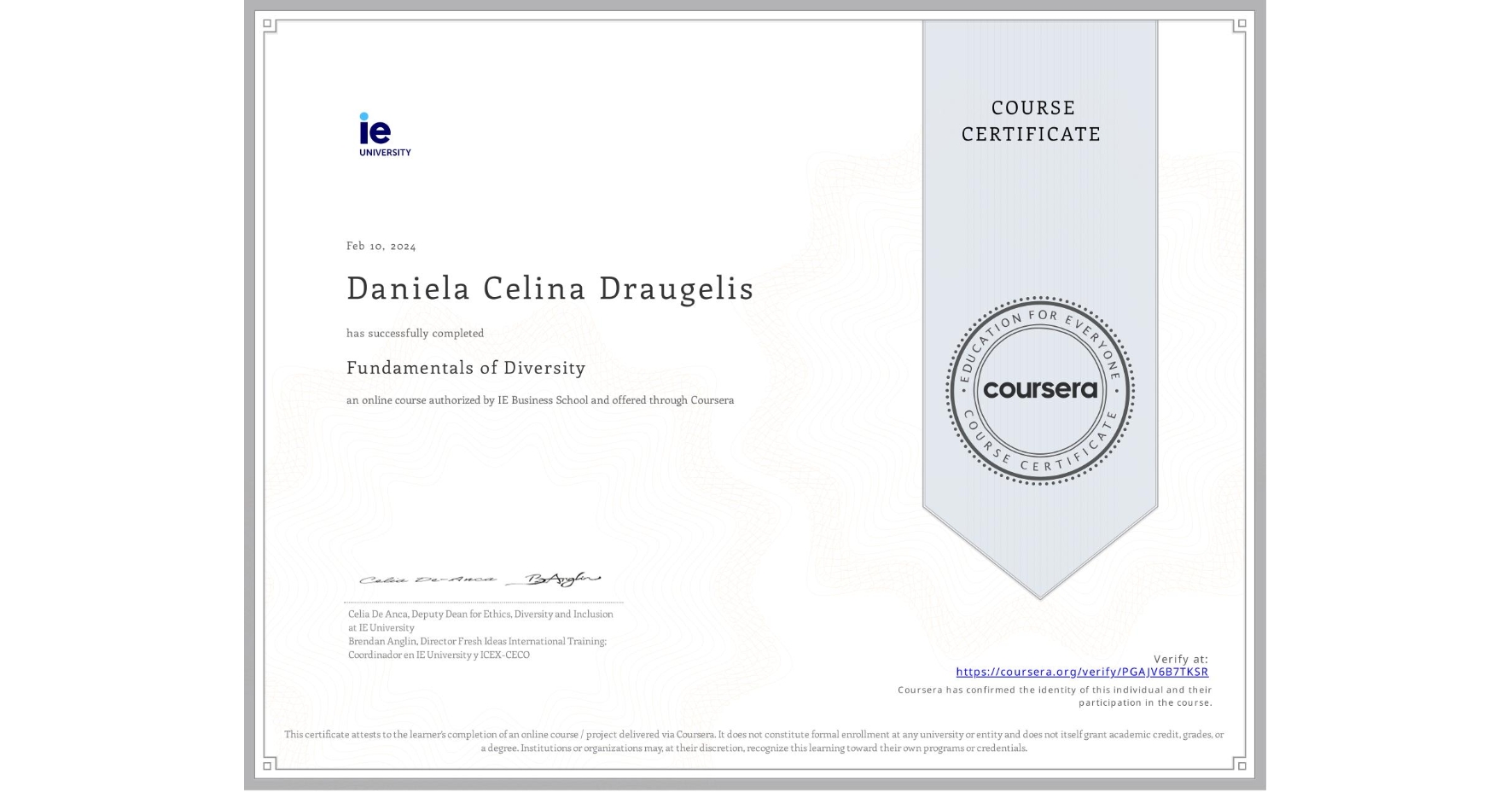 View certificate for Daniela Celina Draugelis, Fundamentals of Diversity, an online non-credit course authorized by IE Business School and offered through Coursera