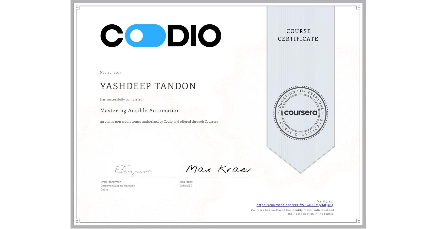 View certificate for YASHDEEP TANDON, Mastering Ansible Automation, an online non-credit course authorized by Codio and offered through Coursera