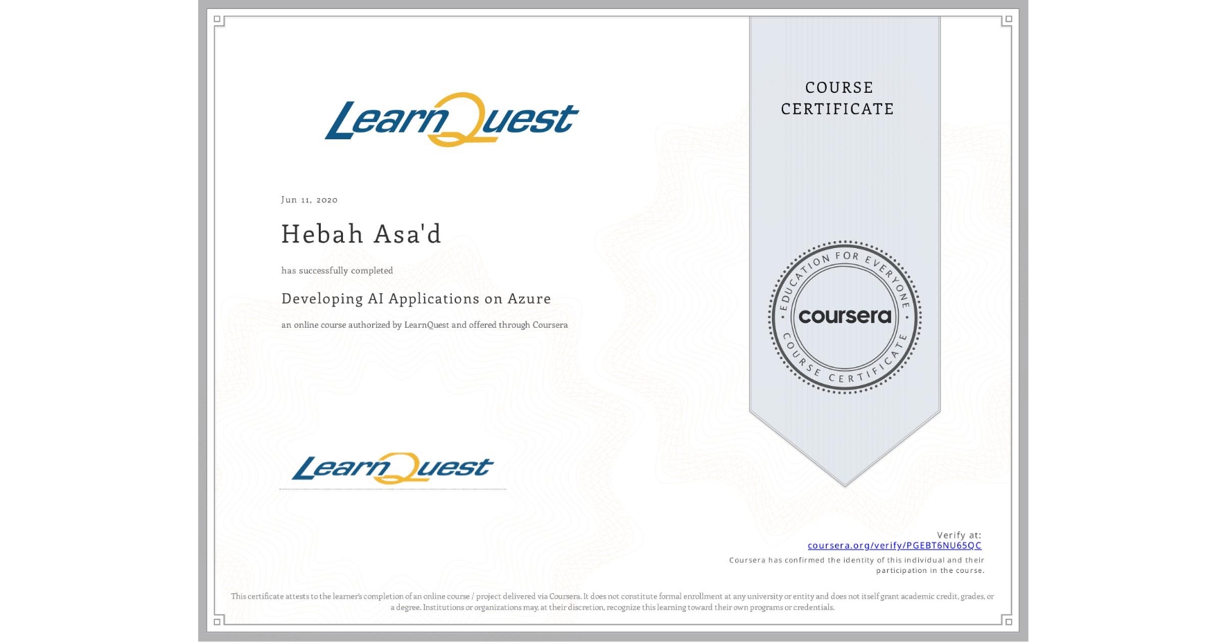 View certificate for Hebah Asa'd, Developing AI Applications on Azure, an online non-credit course authorized by LearnQuest and offered through Coursera