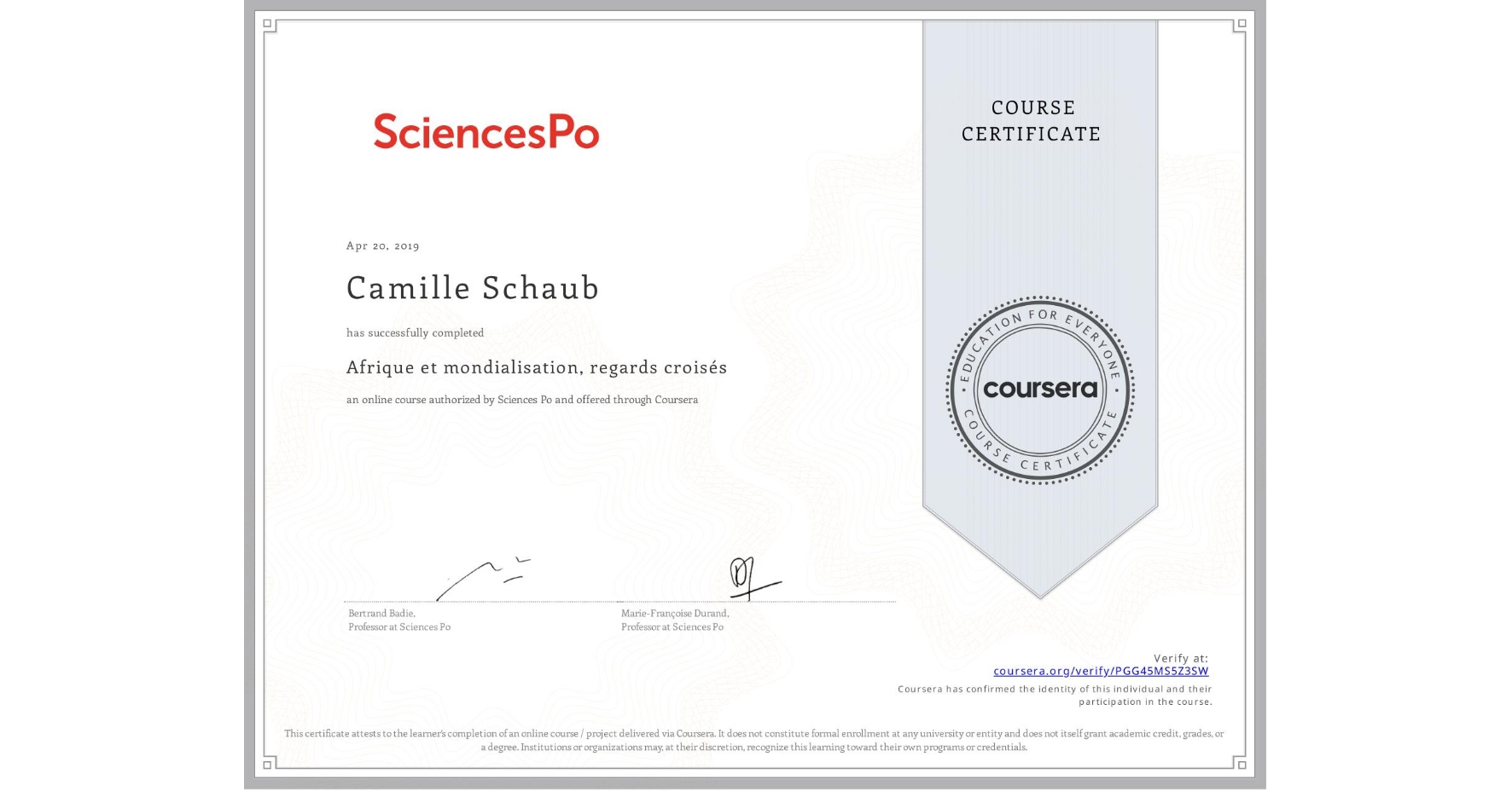 View certificate for Camille Schaub, Afrique et mondialisation, regards croisés, an online non-credit course authorized by Sciences Po and offered through Coursera