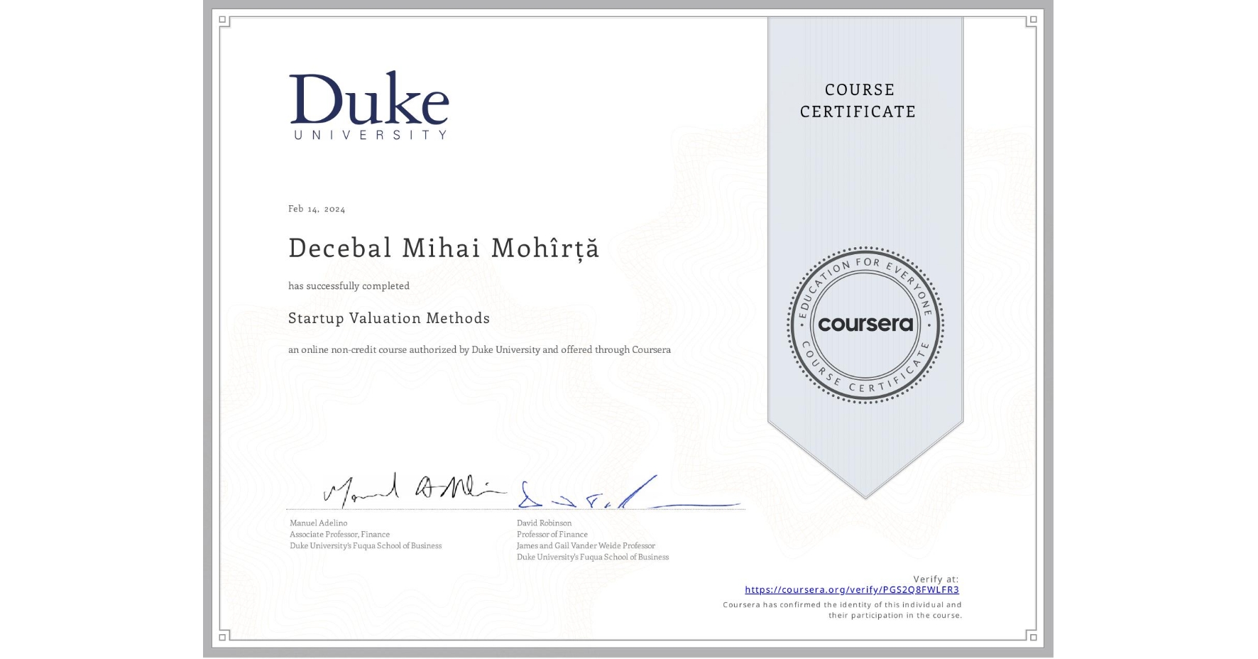 View certificate for Decebal Mihai Mohîrță, Startup Valuation Methods, an online non-credit course authorized by Duke University and offered through Coursera