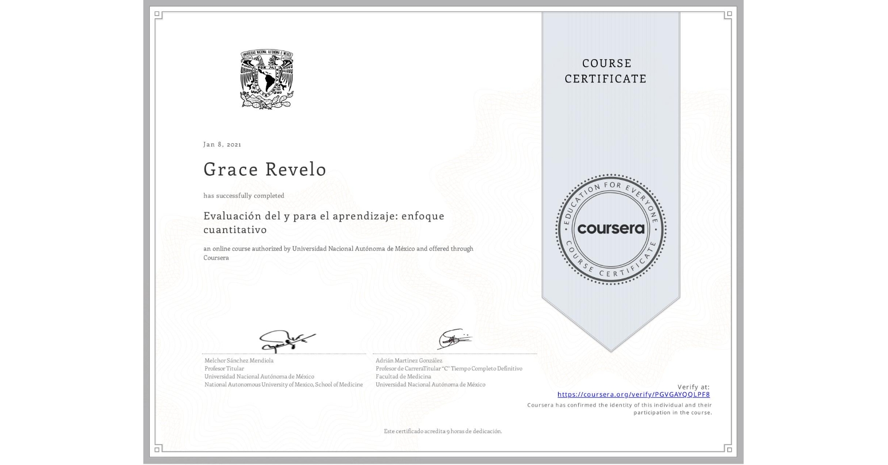 View certificate for Grace Revelo, Evaluación del y para el aprendizaje: enfoque cuantitativo, an online non-credit course authorized by Universidad Nacional Autónoma de México and offered through Coursera