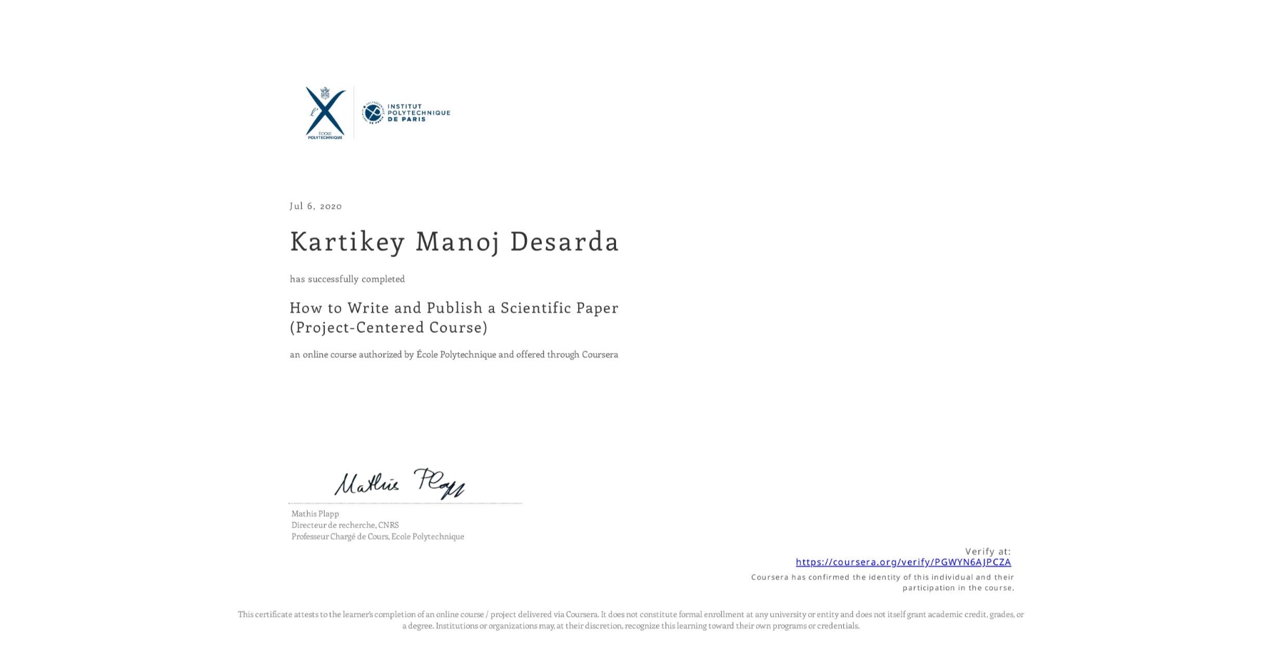 View certificate for Kartikey Manoj Desarda, How to Write and Publish a Scientific Paper (Project-Centered Course), an online non-credit course authorized by École Polytechnique and offered through Coursera