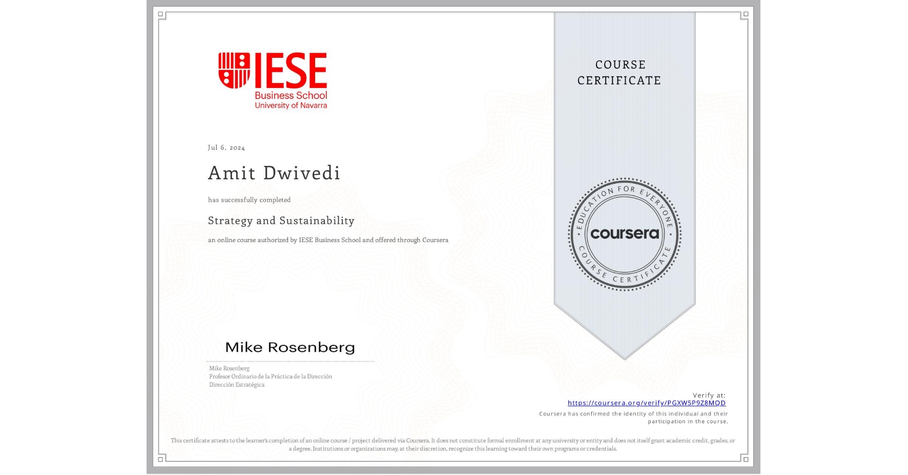 View certificate for Amit Dwivedi, Strategy and Sustainability, an online non-credit course authorized by IESE Business School and offered through Coursera