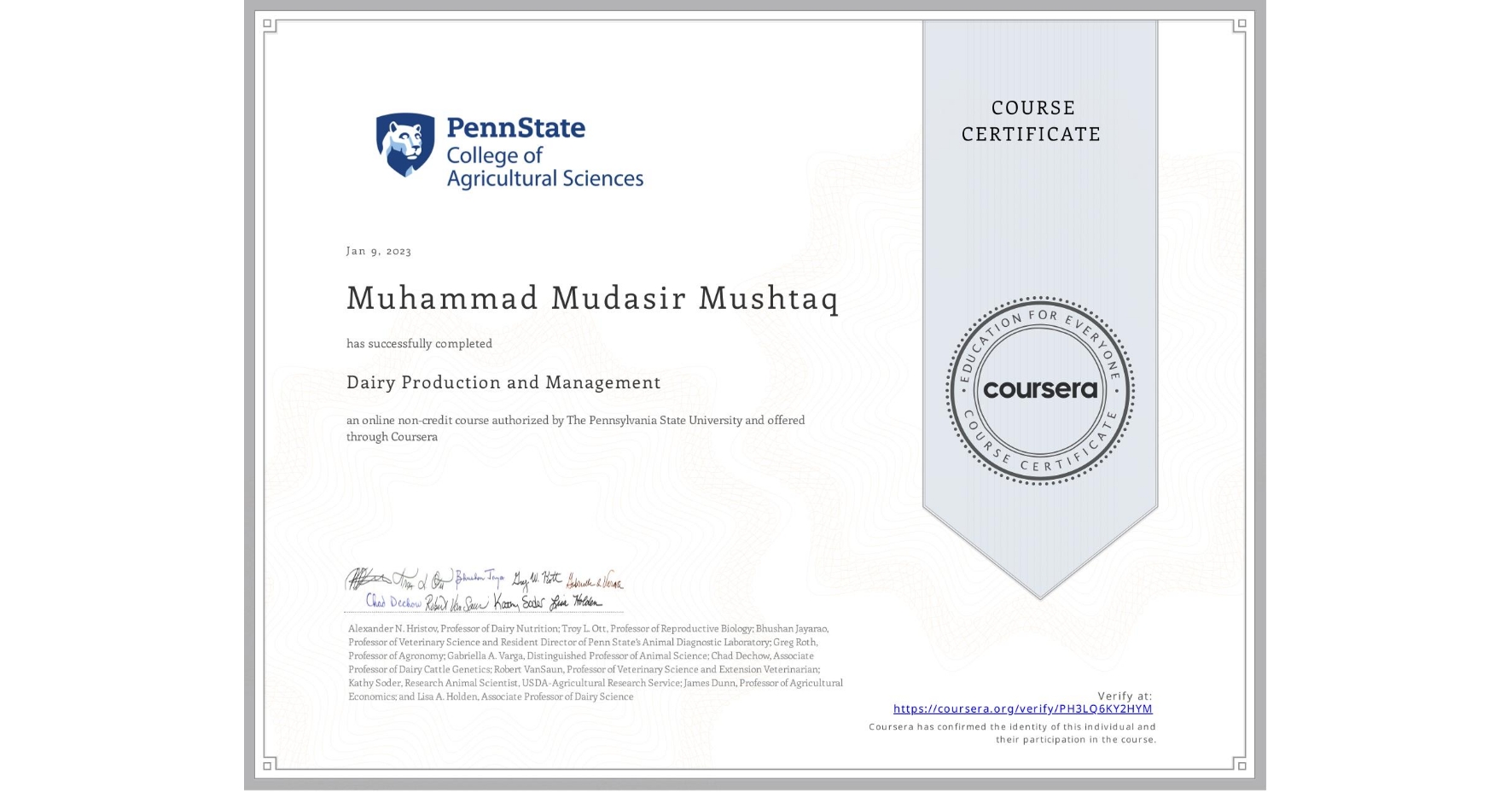 View certificate for Muhammad Mudasir  Mushtaq, Dairy Production and Management, an online non-credit course authorized by The Pennsylvania State University and offered through Coursera