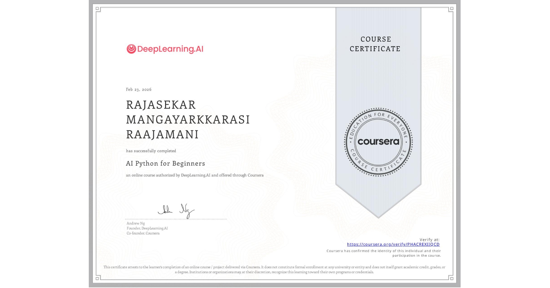 View certificate for RAJASEKAR MANGAYARKKARASI RAAJAMANI , AI Python for Beginners, an online non-credit course authorized by DeepLearning.AI and offered through Coursera