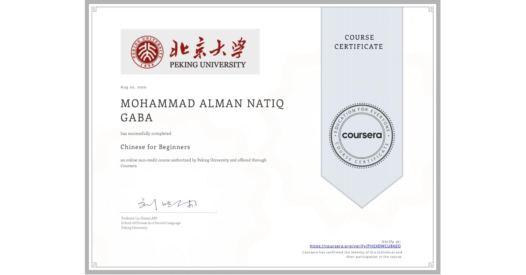 View certificate for MOHAMMAD ALMAN NATIQ  GABA, Chinese for Beginners, an online non-credit course authorized by Peking University and offered through Coursera