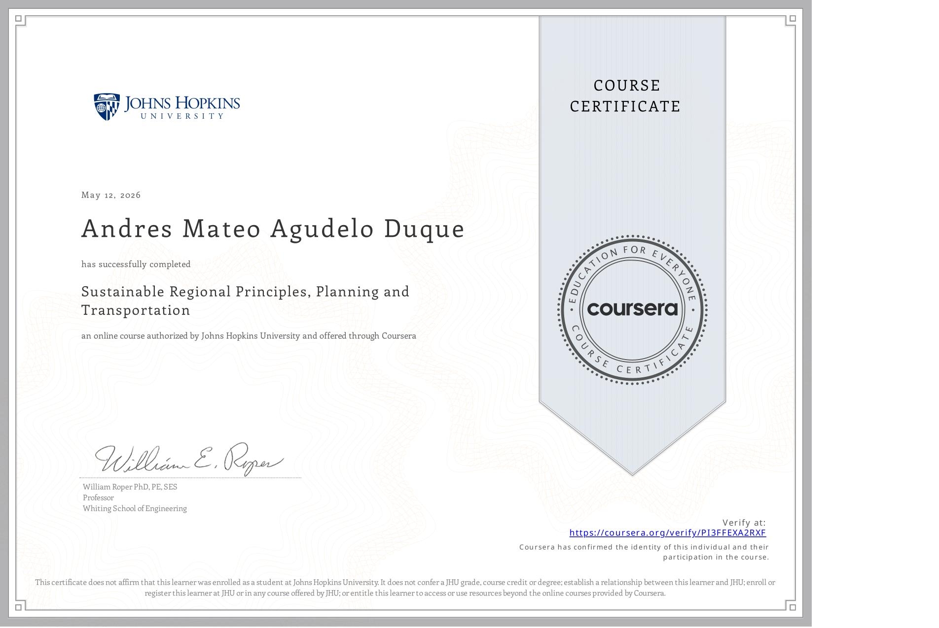 View certificate for Andres Mateo Agudelo Duque, Sustainable Regional Principles, Planning and Transportation, an online non-credit course authorized by Johns Hopkins University and offered through Coursera