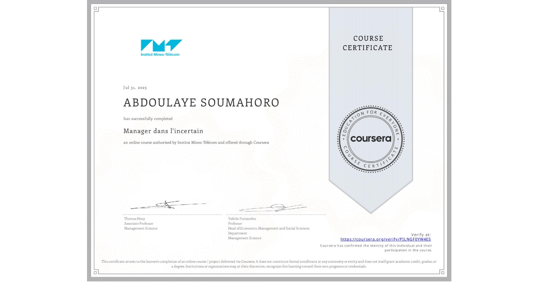 View certificate for ABDOULAYE SOUMAHORO, Manager dans l'incertain, an online non-credit course authorized by Institut Mines-Télécom and offered through Coursera