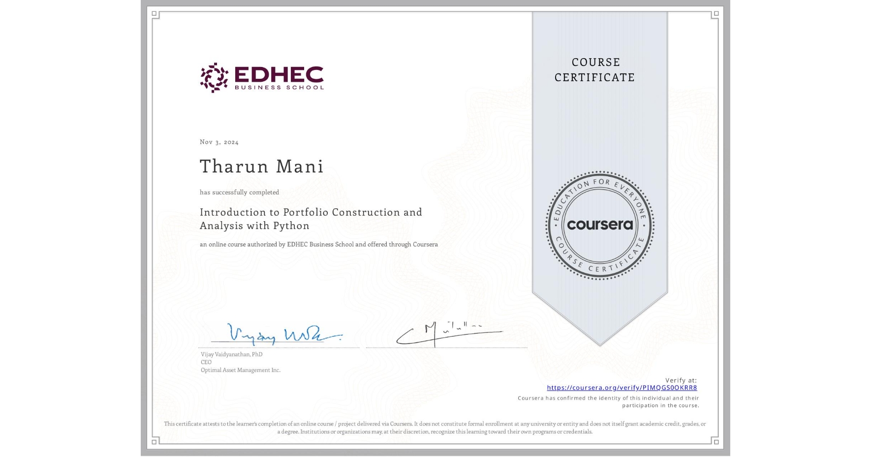 View certificate for Tharun Mani, Introduction to Portfolio Construction and Analysis with Python, an online non-credit course authorized by EDHEC Business School and offered through Coursera