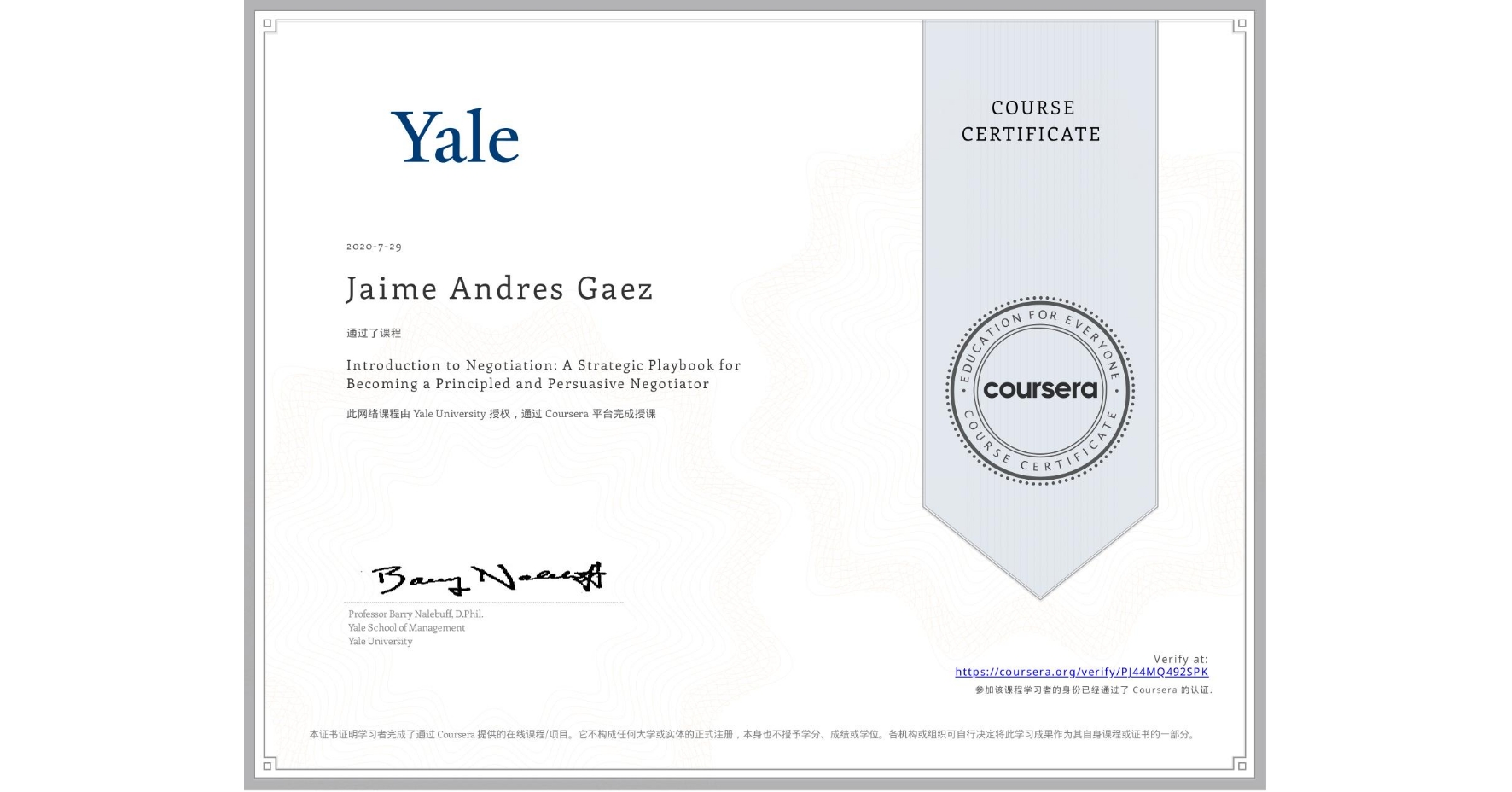 View certificate for Jaime Andres Gaez, Introduction to Negotiation: A Strategic Playbook for Becoming a Principled and Persuasive Negotiator, an online non-credit course authorized by Yale University and offered through Coursera