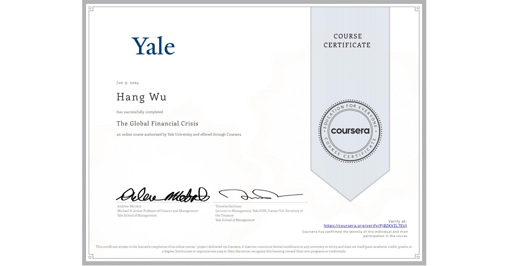 View certificate for Hang Wu, The Global Financial Crisis, an online non-credit course authorized by Yale University and offered through Coursera