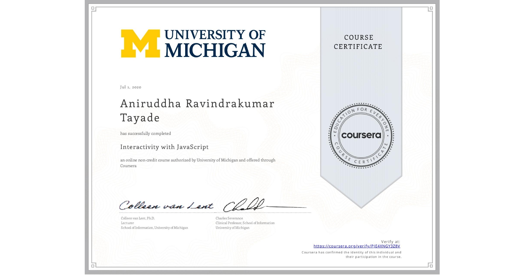 View certificate for Aniruddha Ravindrakumar Tayade, Interactivity with JavaScript, an online non-credit course authorized by University of Michigan and offered through Coursera
