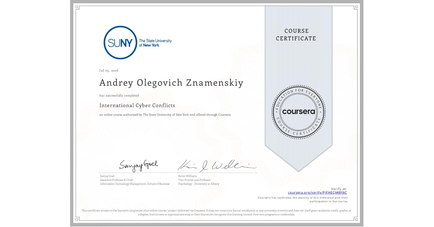 View certificate for Andrey Olegovich Znamenskiy, International Cyber Conflicts, an online non-credit course authorized by The State University of New York and offered through Coursera
