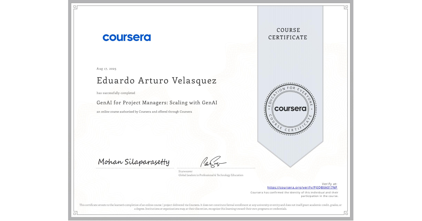 View certificate for Eduardo Arturo Velasquez, GenAI for Project Managers: Scaling with GenAI, an online non-credit course authorized by Coursera and offered through Coursera