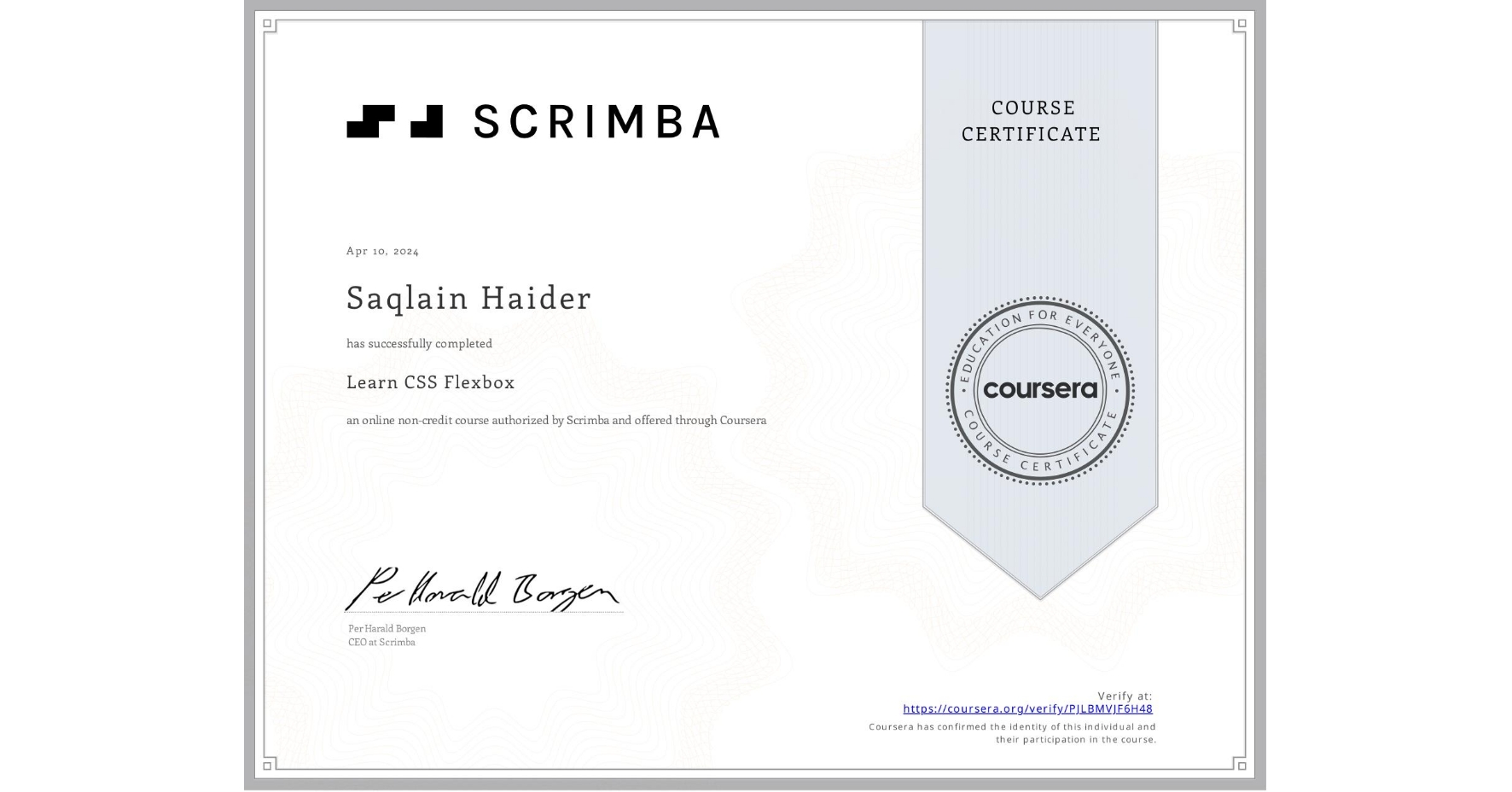 View certificate for Saqlain Haider, Learn CSS Flexbox, an online non-credit course authorized by Scrimba and offered through Coursera