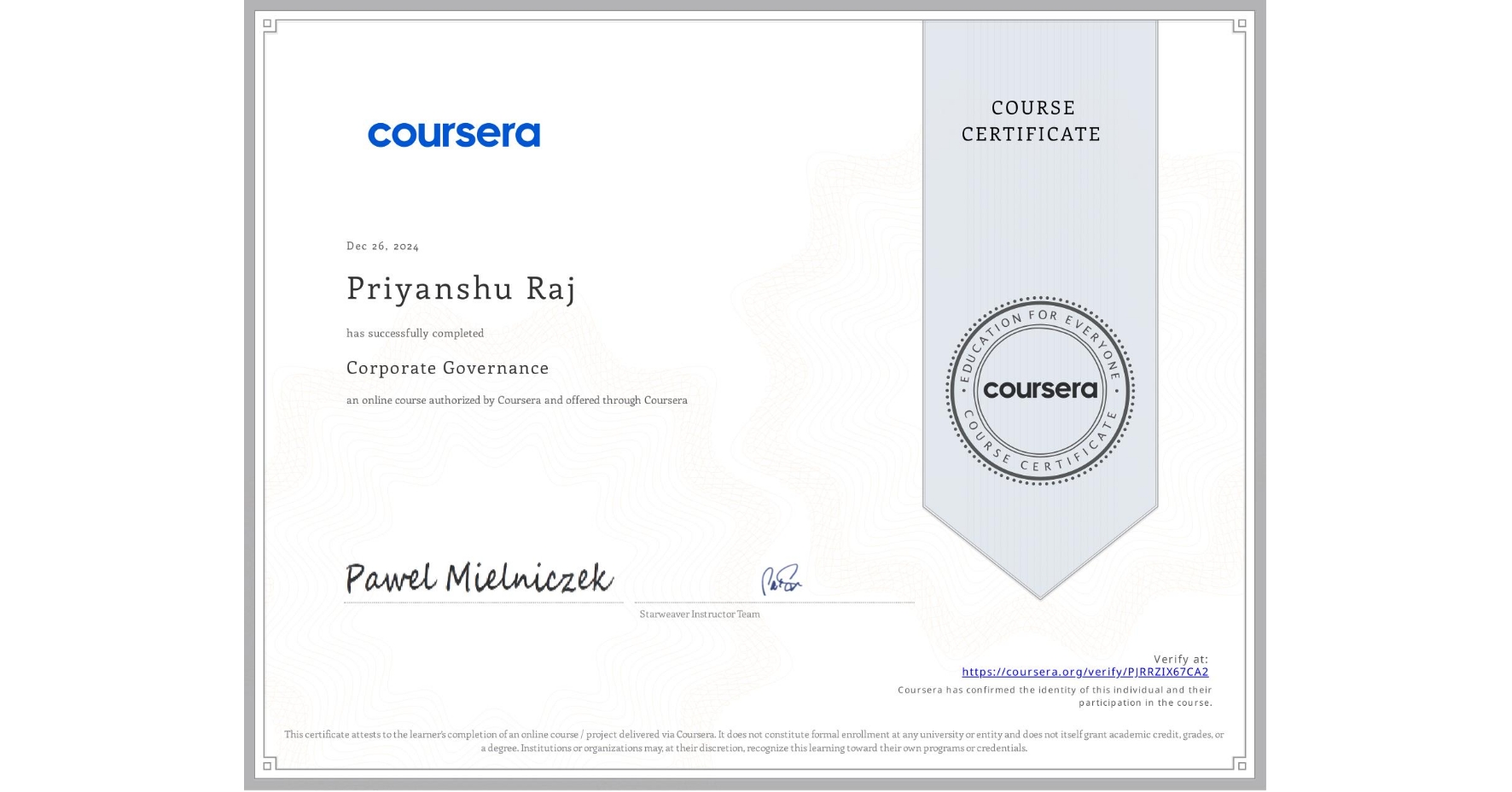 View certificate for Priyanshu Raj, Corporate Governance, an online non-credit course authorized by Coursera and offered through Coursera
