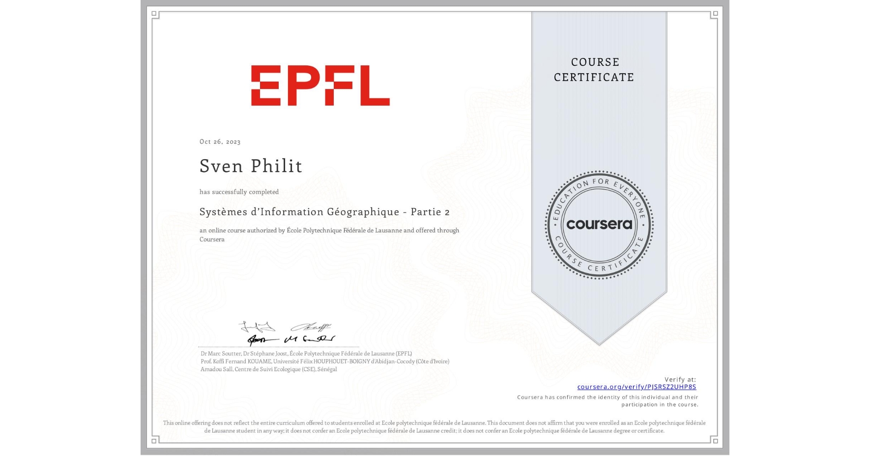 View certificate for Sven Philit, Systèmes d’Information Géographique - Partie 2, an online non-credit course authorized by École Polytechnique Fédérale de Lausanne and offered through Coursera