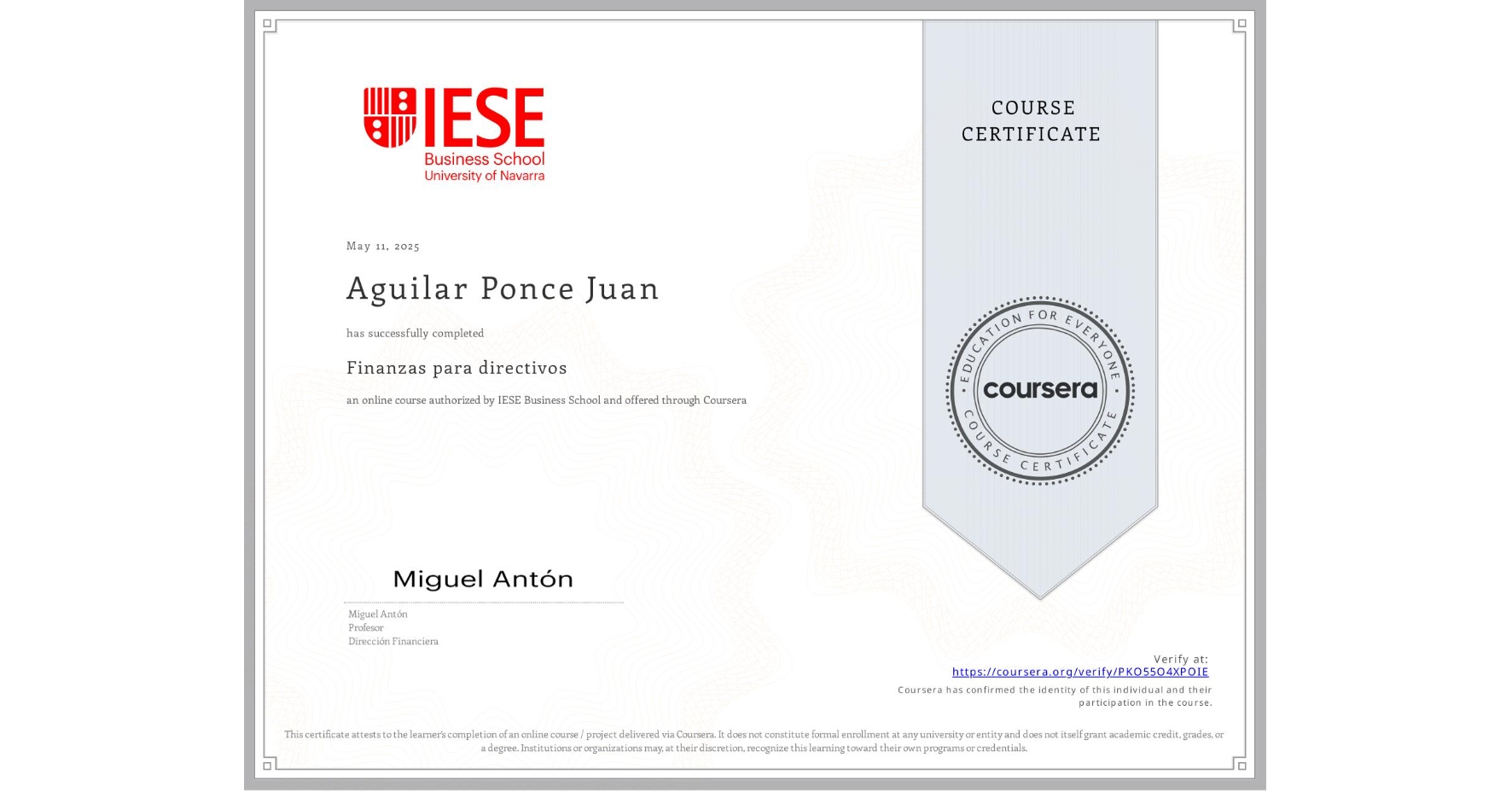 View certificate for Aguilar Ponce Juan, Finanzas para directivos, an online non-credit course authorized by IESE Business School and offered through Coursera
