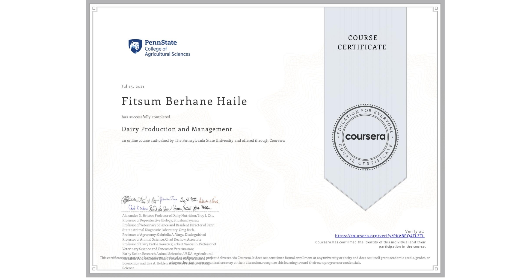 View certificate for Fitsum Berhane Haile, Dairy Production and Management, an online non-credit course authorized by The Pennsylvania State University and offered through Coursera
