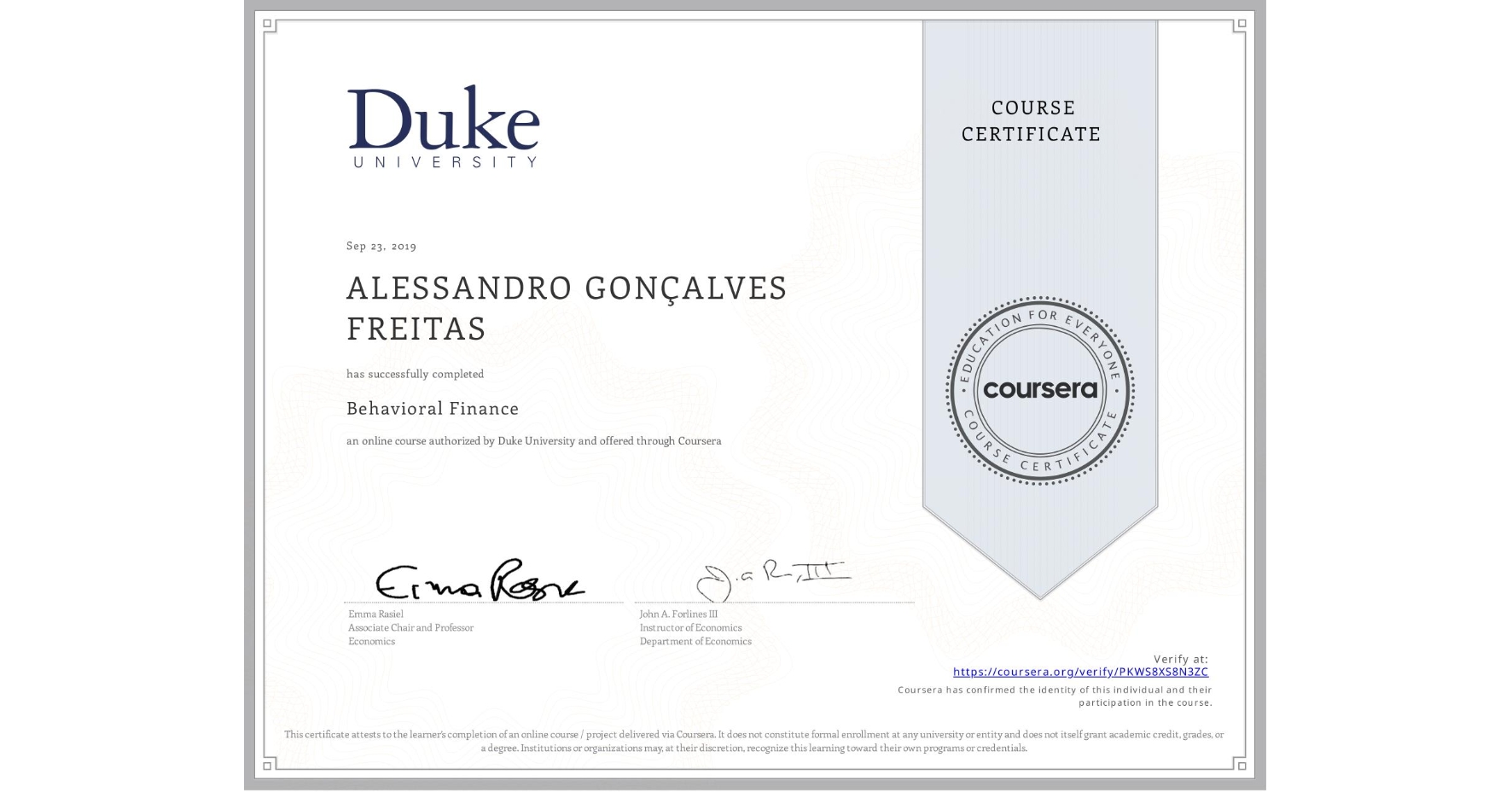 View certificate for ALESSANDRO GONÇALVES FREITAS, Behavioral Finance, an online non-credit course authorized by Duke University and offered through Coursera