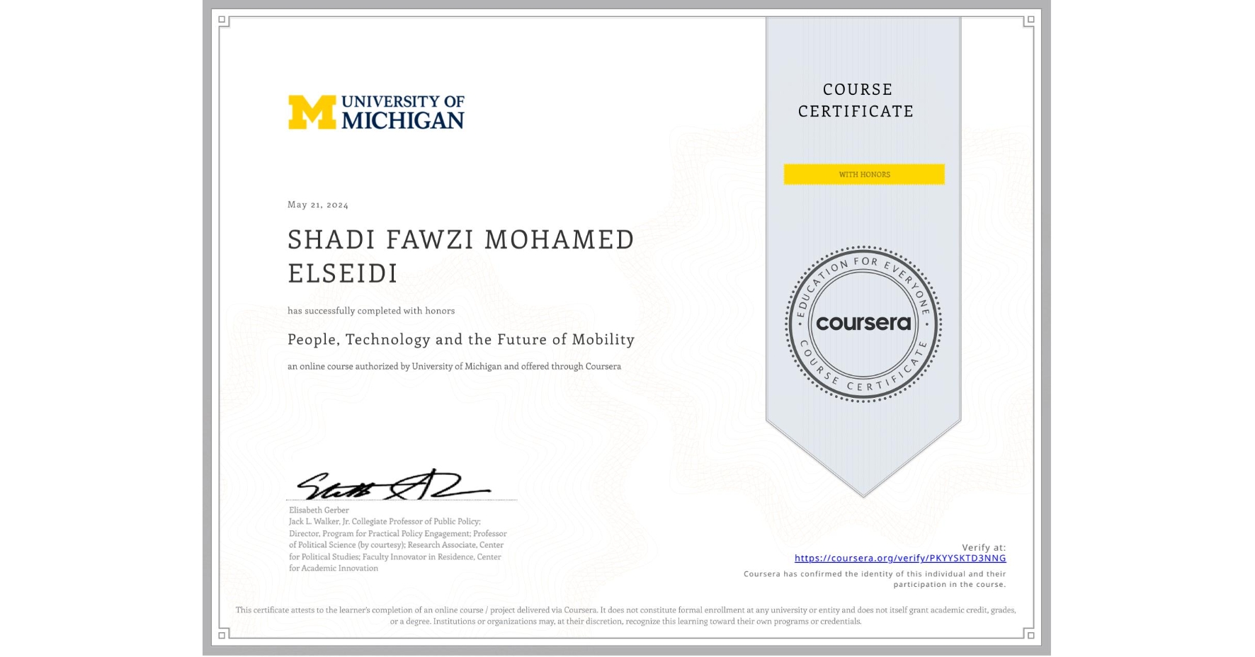 View certificate for SHADI FAWZI MOHAMED  ELSEIDI, People, Technology and the Future of Mobility , an online non-credit course authorized by University of Michigan and offered through Coursera