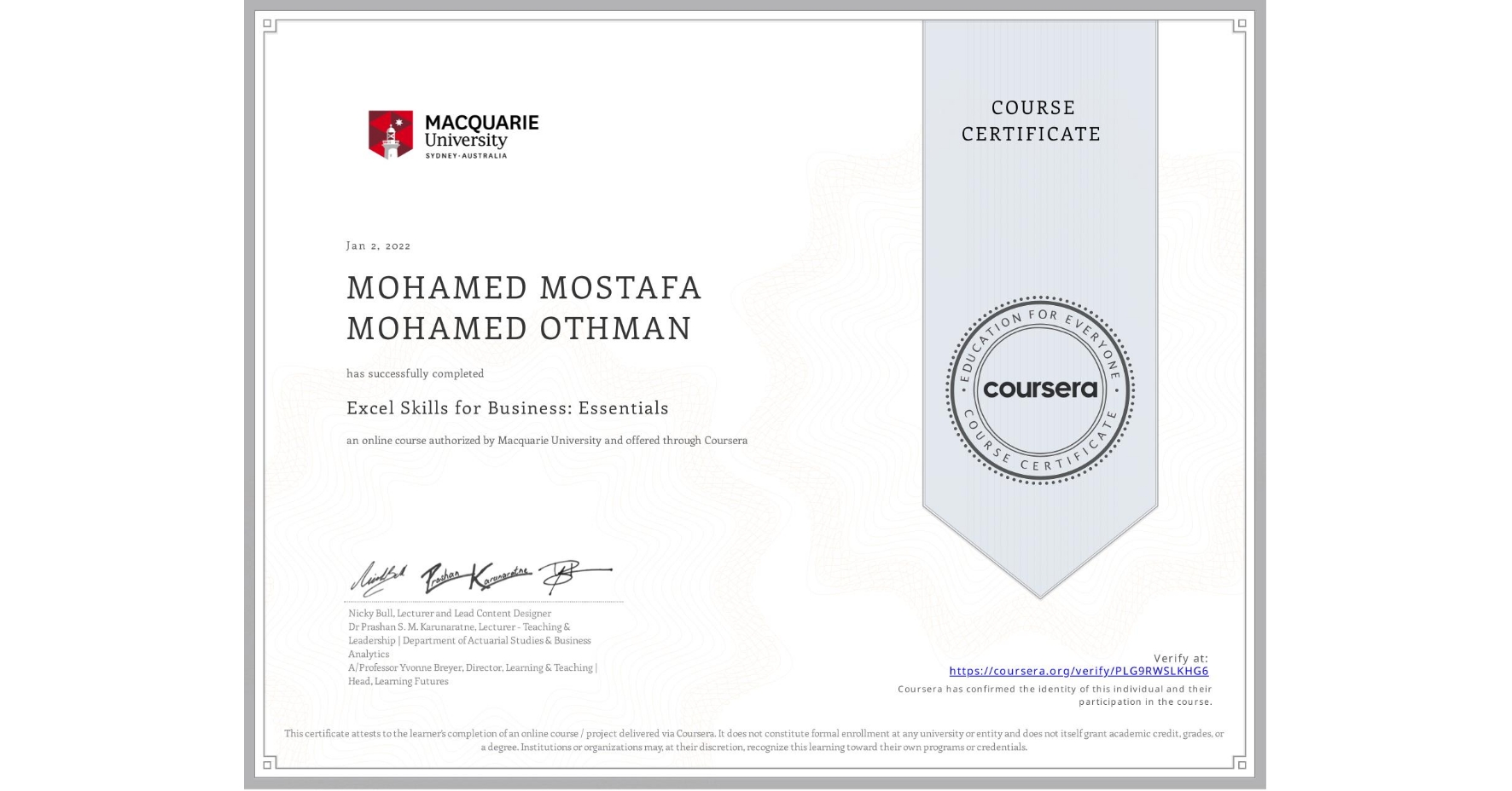 View certificate for MOHAMED MOSTAFA MOHAMED OTHMAN, Excel Skills for Business: Essentials, an online non-credit course authorized by Macquarie University and offered through Coursera