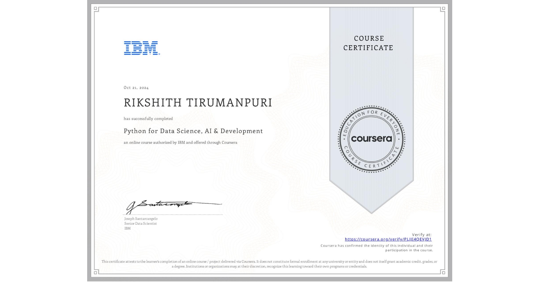 View certificate for RIKSHITH TIRUMANPURI, Python for Data Science, AI & Development, an online non-credit course authorized by IBM and offered through Coursera