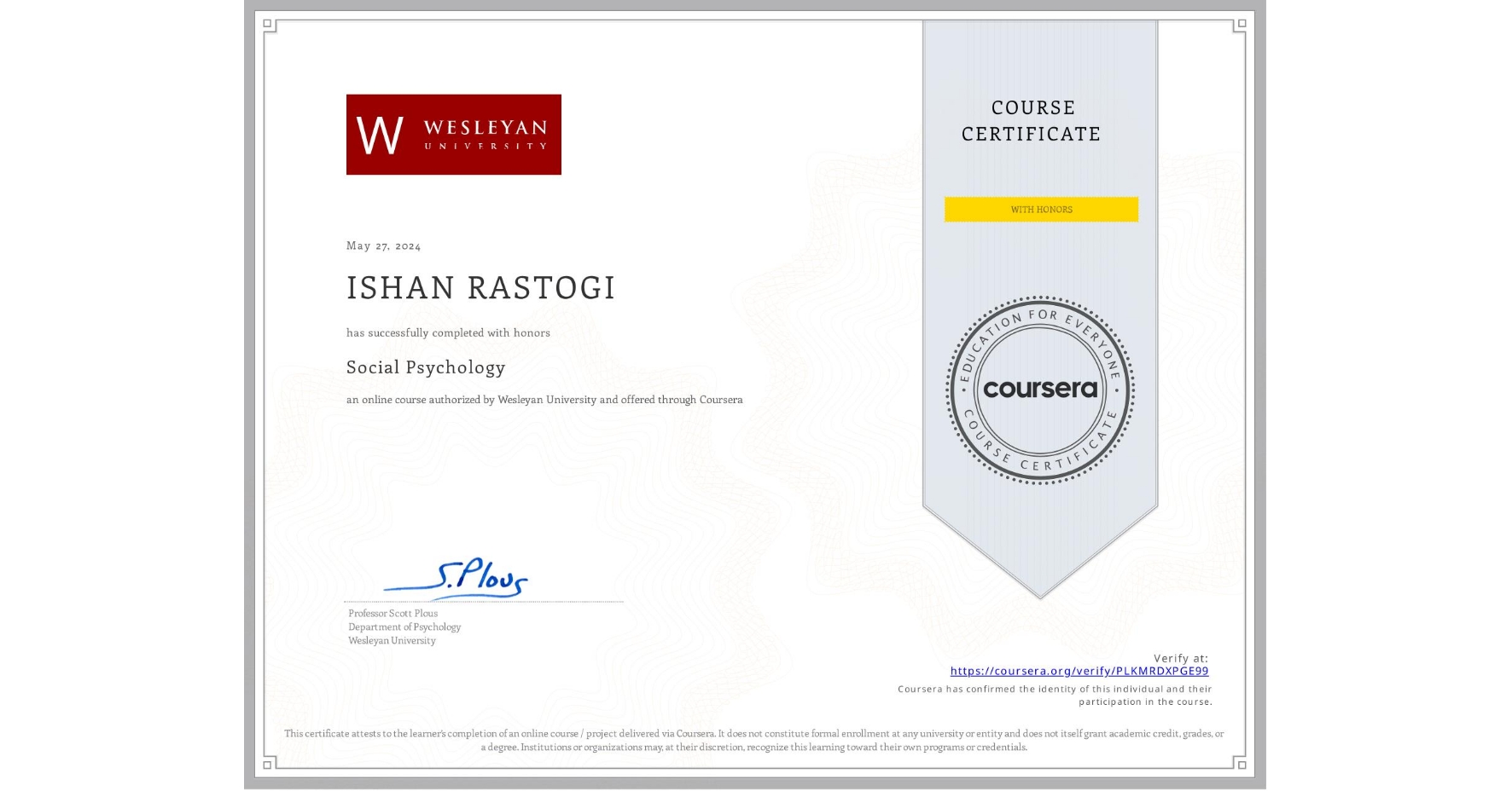 View certificate for ISHAN RASTOGI, Social Psychology, an online non-credit course authorized by Wesleyan University and offered through Coursera