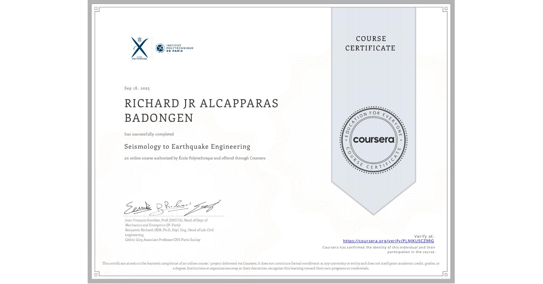 View certificate for RICHARD JR ALCAPPARAS BADONGEN, Seismology to Earthquake Engineering, an online non-credit course authorized by École Polytechnique and offered through Coursera