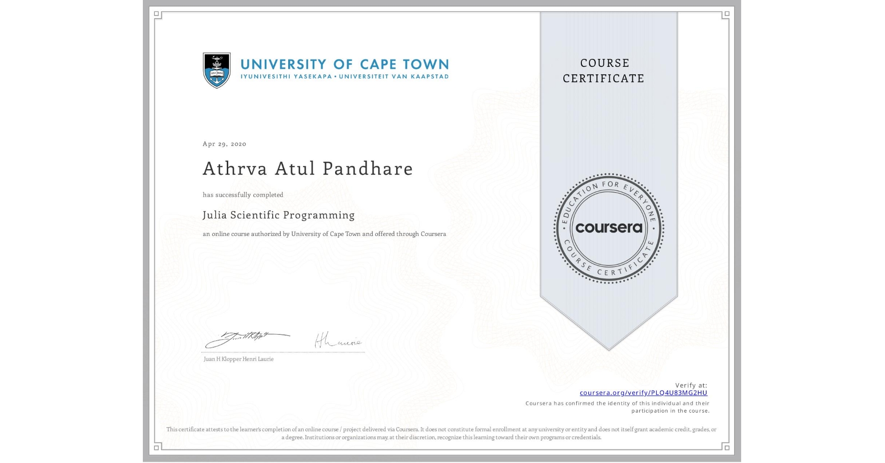 View certificate for Athrva Atul Pandhare, Julia Scientific Programming, an online non-credit course authorized by University of Cape Town and offered through Coursera