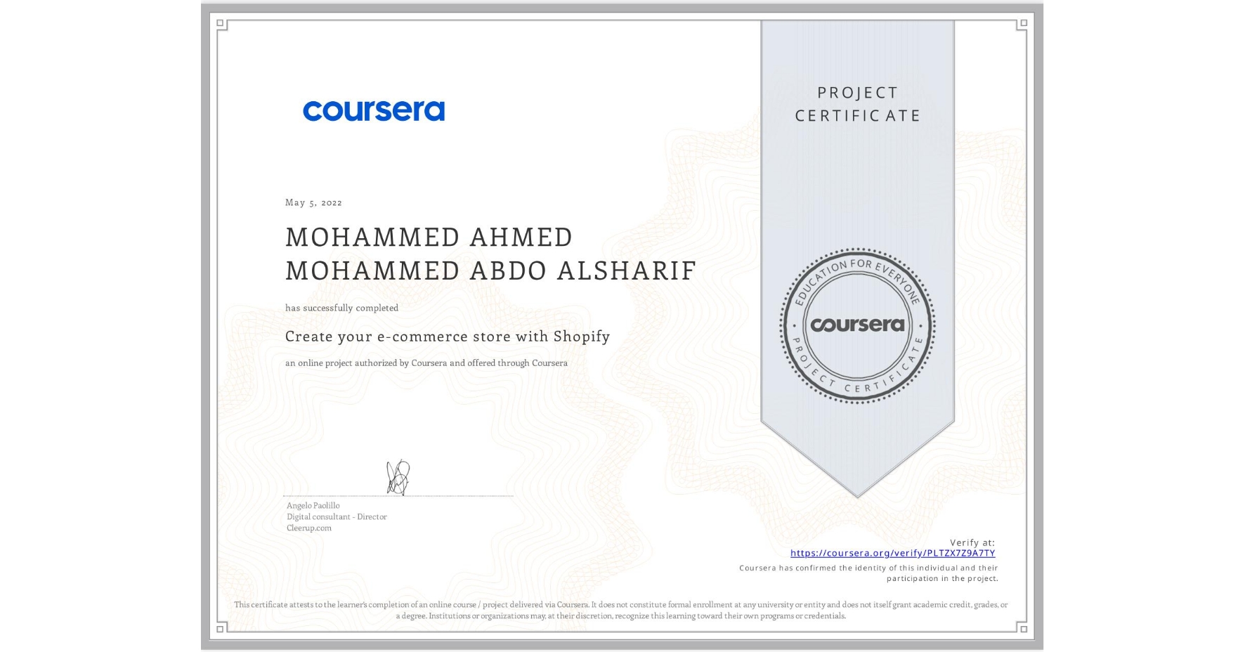 View certificate for MOHAMMED AHMED MOHAMMED ABDO  ALSHARIF, Create your e-commerce store with Shopify, an online non-credit course authorized by Coursera and offered through Coursera
