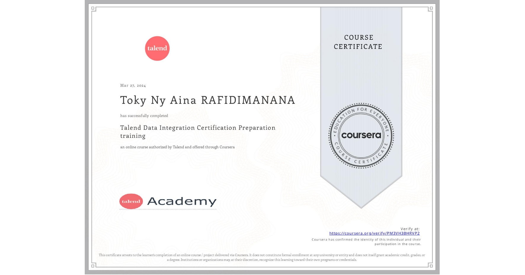 View certificate for Toky Ny Aina RAFIDIMANANA, Talend Data Integration Certification Preparation training, an online non-credit course authorized by Talend and offered through Coursera