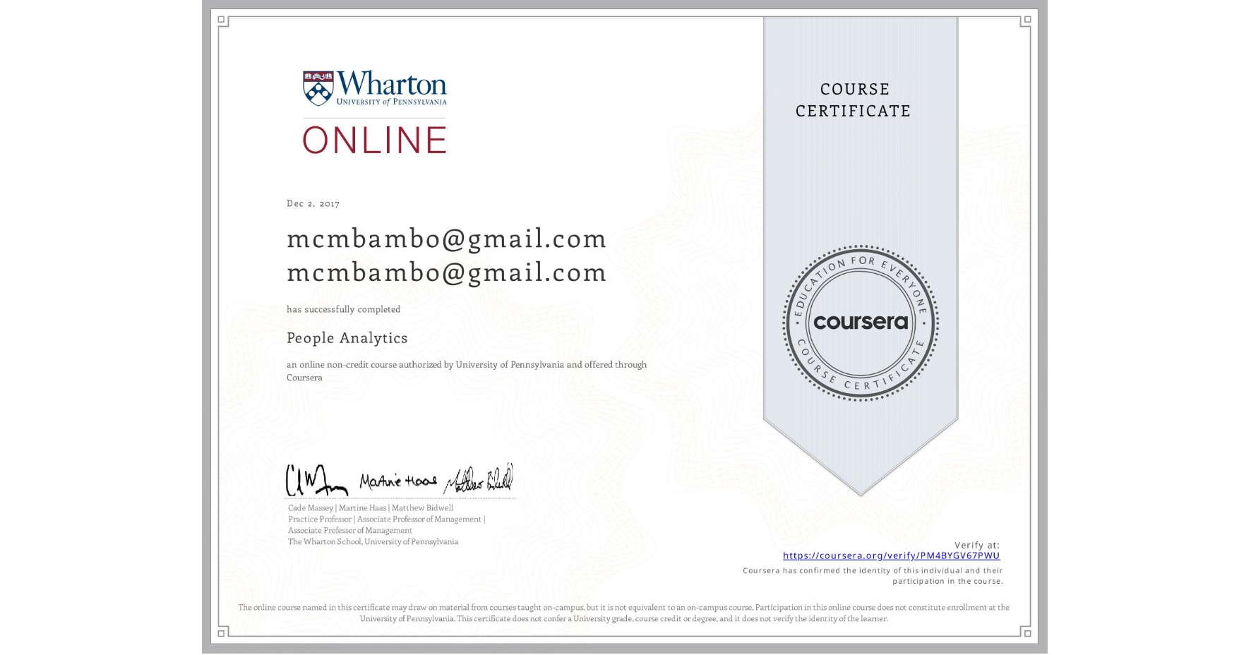 View certificate for mcmbambo@gmail.com mcmbambo@gmail.com, People Analytics, an online non-credit course authorized by University of Pennsylvania and offered through Coursera