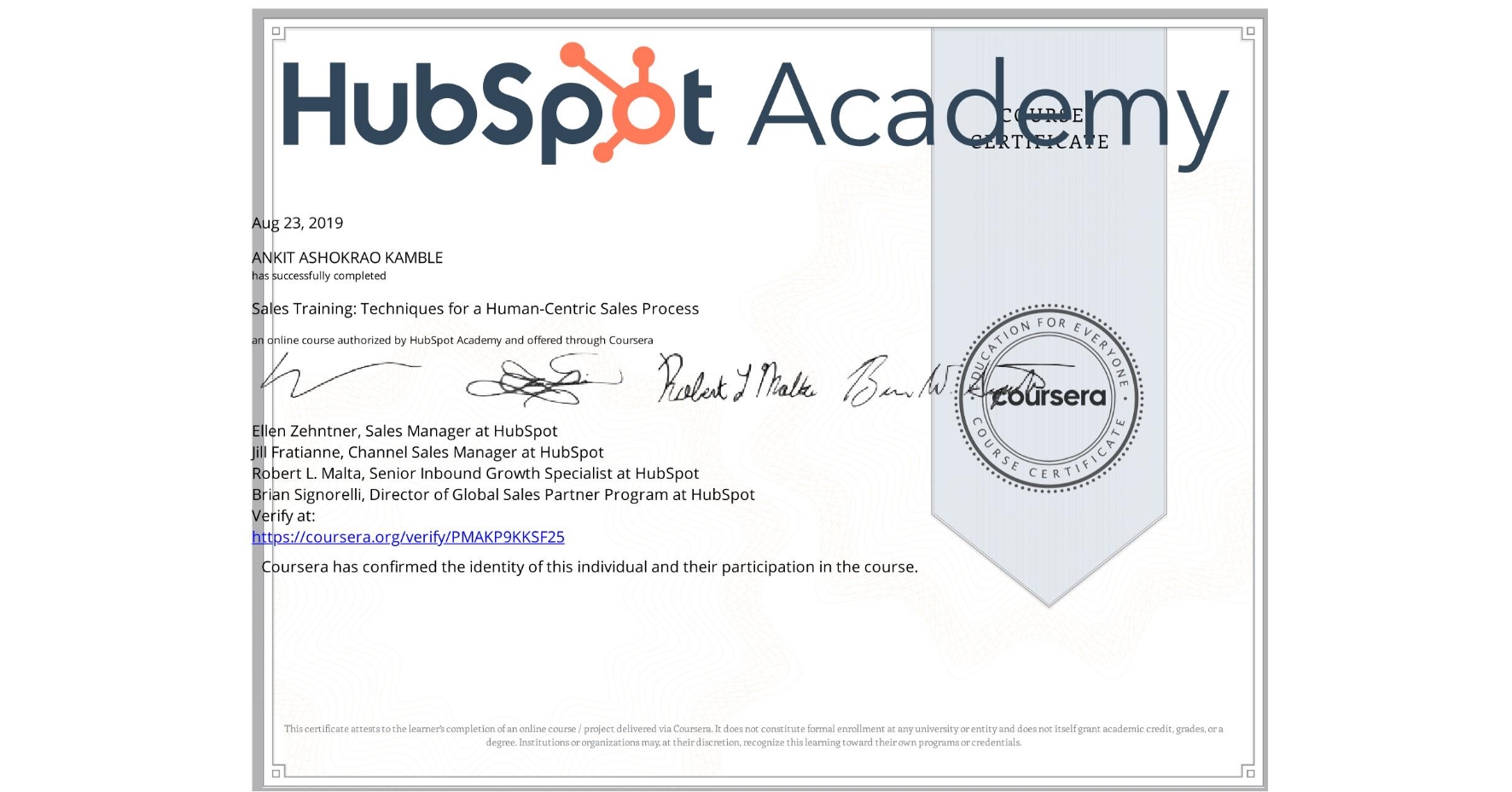 View certificate for ANKIT ASHOKRAO KAMBLE, Sales Training: Techniques for a Human-Centric Sales Process, an online non-credit course authorized by HubSpot Academy and offered through Coursera