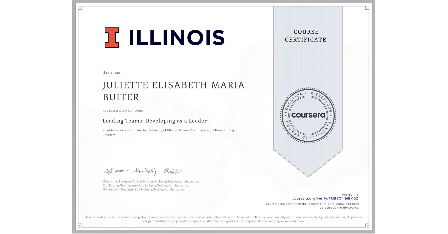 View certificate for JULIETTE ELISABETH MARIA BUITER, Leading Teams: Developing as a Leader, an online non-credit course authorized by University of Illinois Urbana-Champaign and offered through Coursera